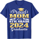 Proud Mom of 2024 8th Grade Graduate Family Middle School T-Shirt - T-Shirt | Royal