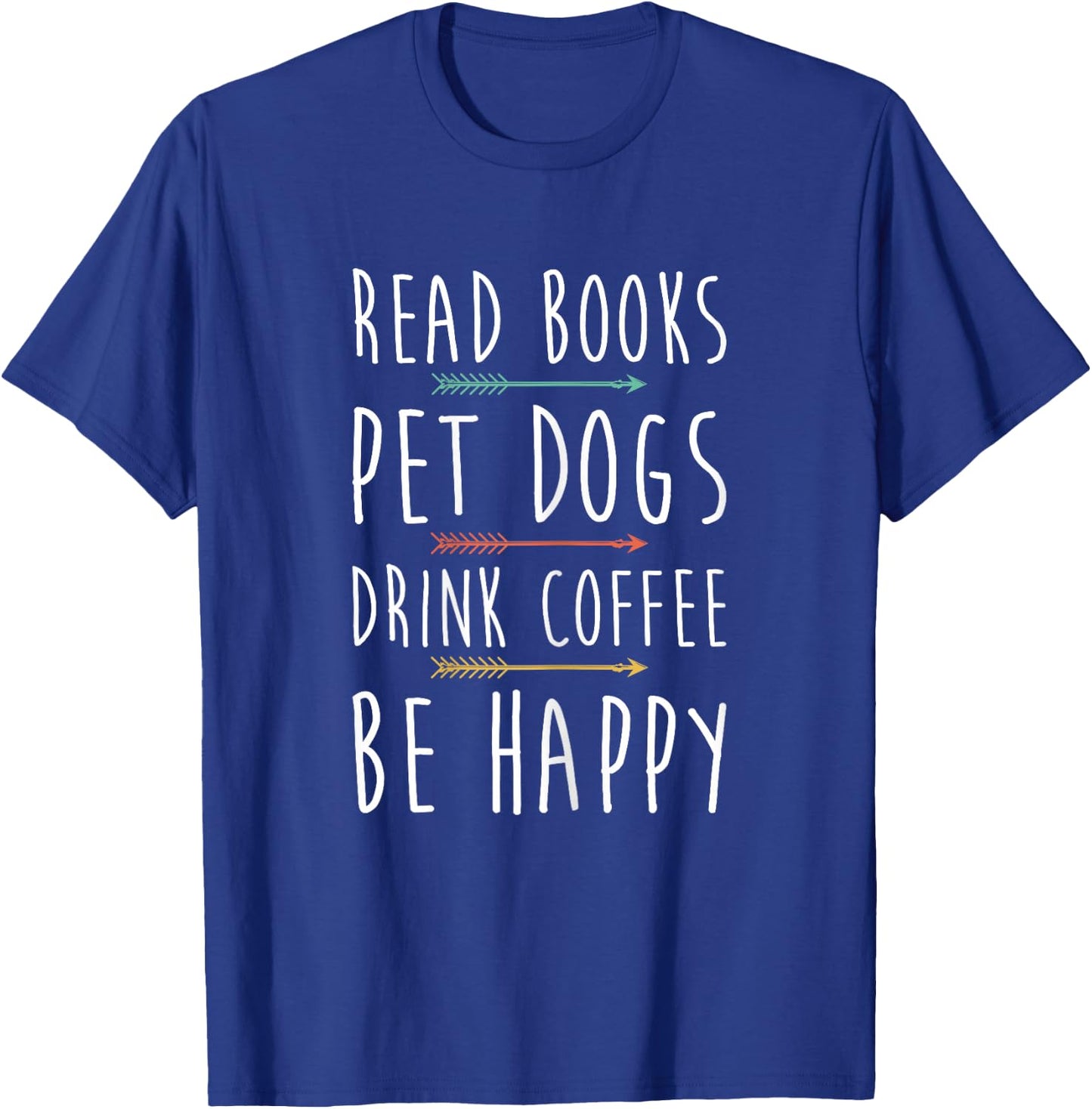 Read Books Pet Dogs Drink Coffee Lover Funny Dog Mom T-Shirt - T-Shirt | Royal