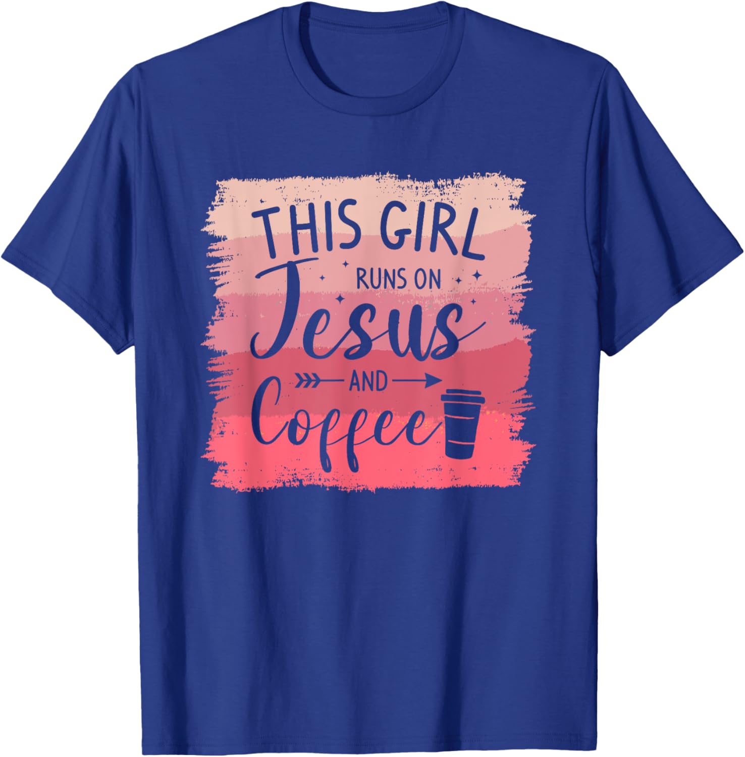 This Girl Runs On Jesus And Coffee Caffeine Lover T-Shirt - T-Shirt | Royal