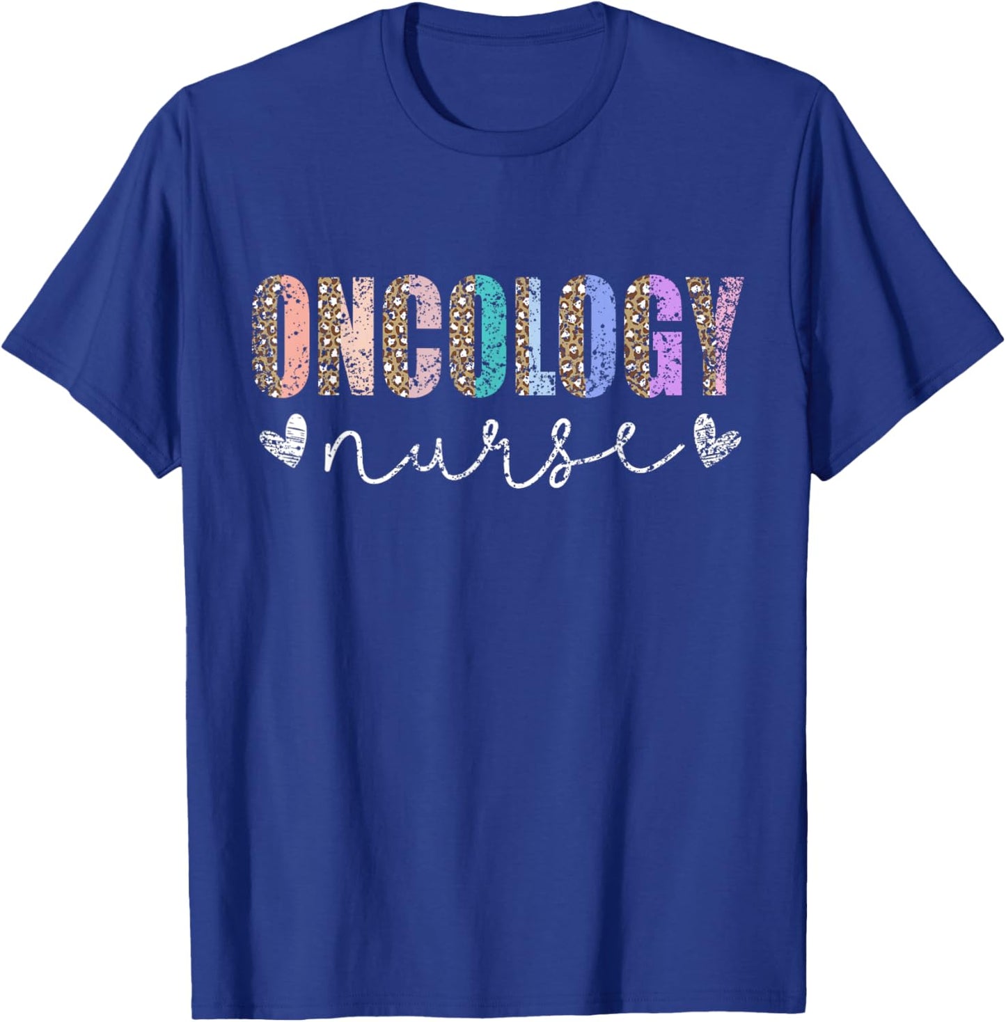 Oncology Nurse Nurses Nursing Cancer Oncology Nurse T-Shirt - T-Shirt | Royal