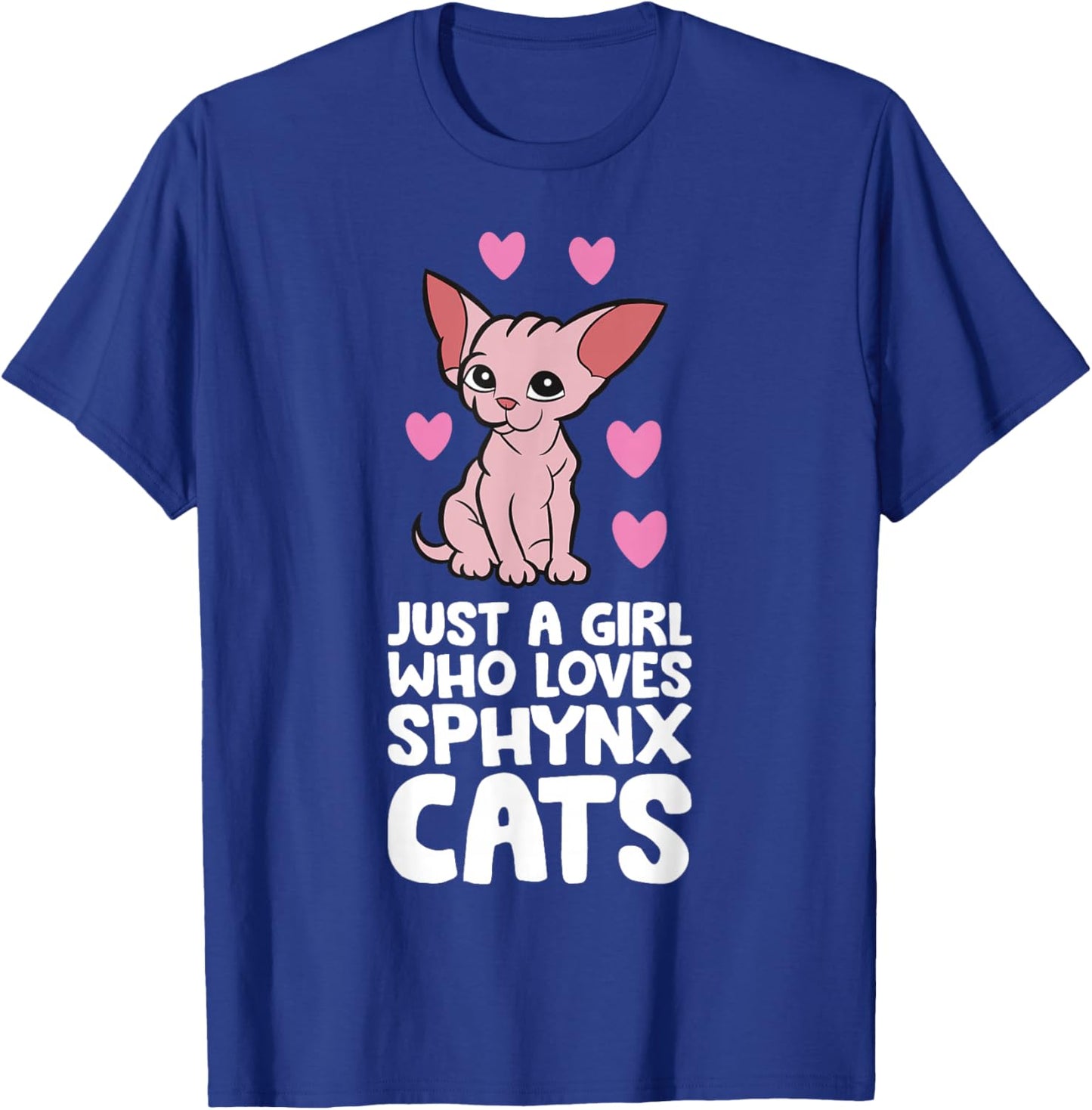 Hairless Sphynx Cat Just A Girl Who Loves Sphynx Cats T-Shirt - T-Shirt | Royal