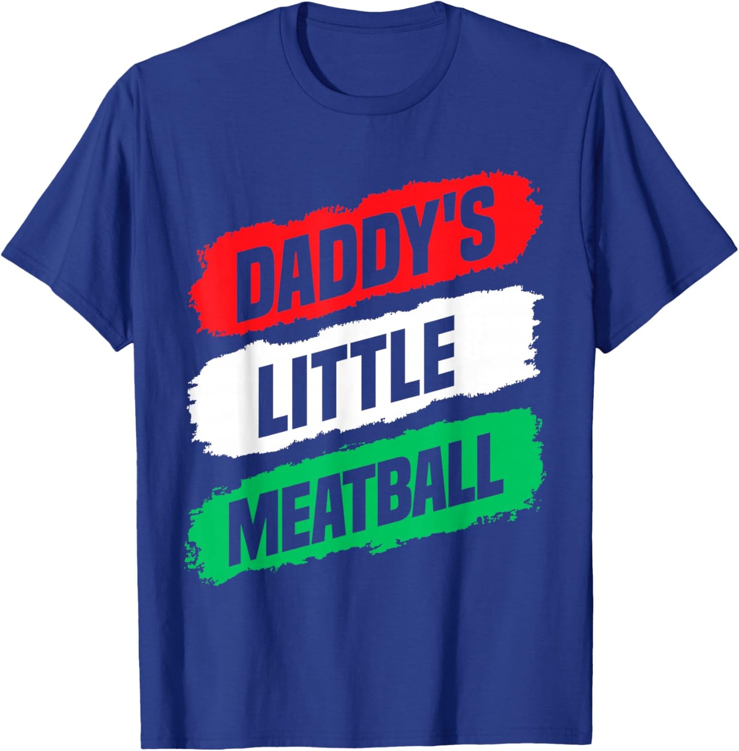 Daddy's Little Meatball Funny for Boys Girls Matching Family T-Shirt - T-Shirt | Royal