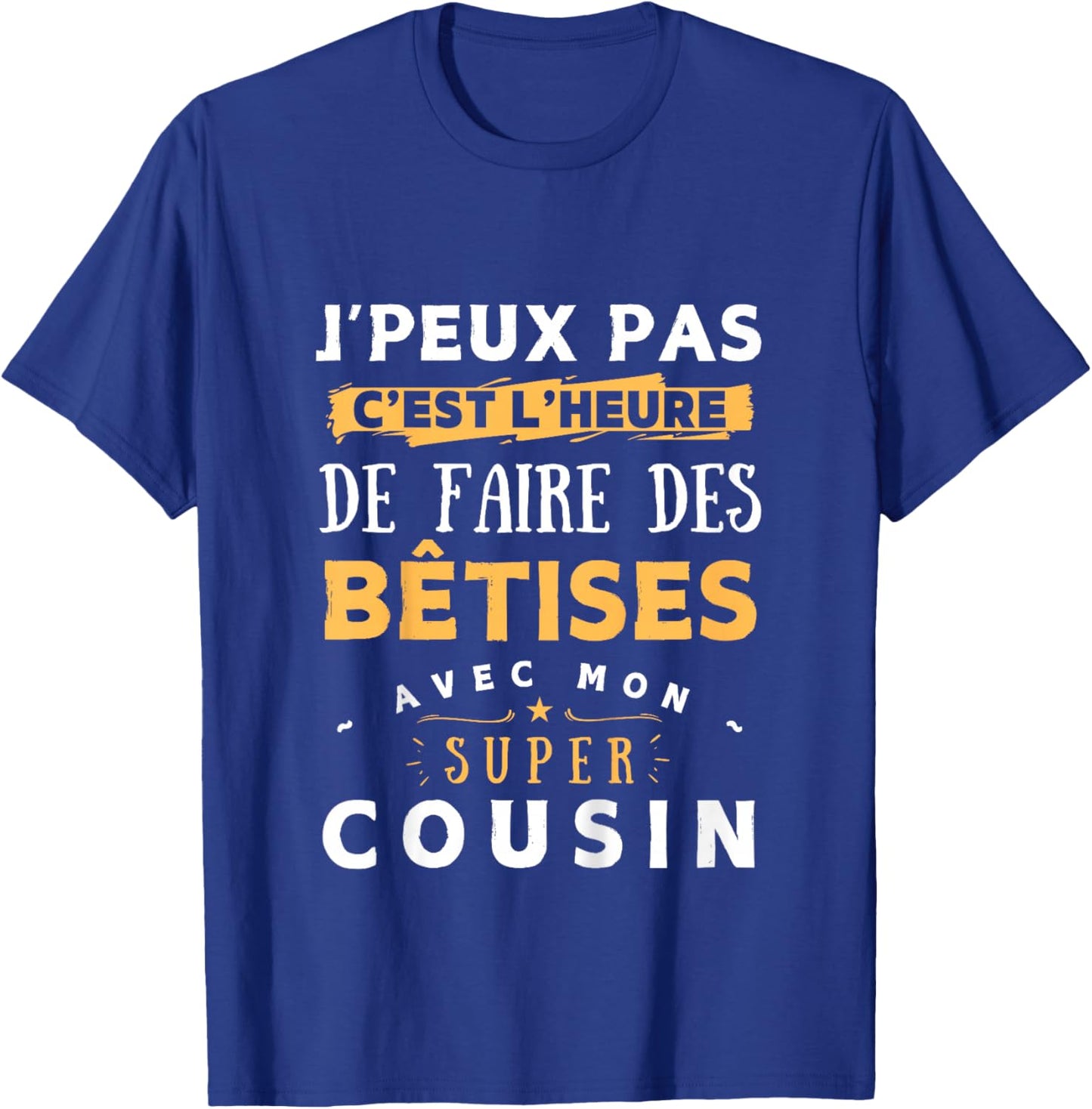 Bêtises avec mon super Cousin - Children's Humour Gift T-Shirt - T-Shirt | Royal