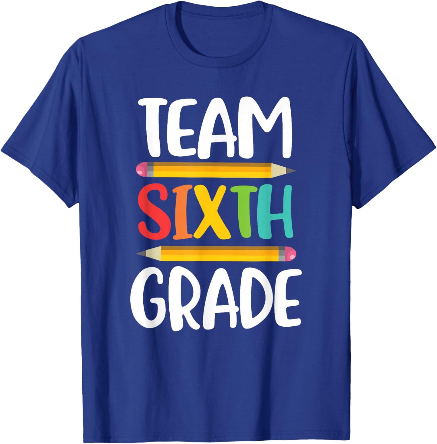 Team 6th Grade Funny First day Of School Teacher T-Shirt - T-Shirt | Royal