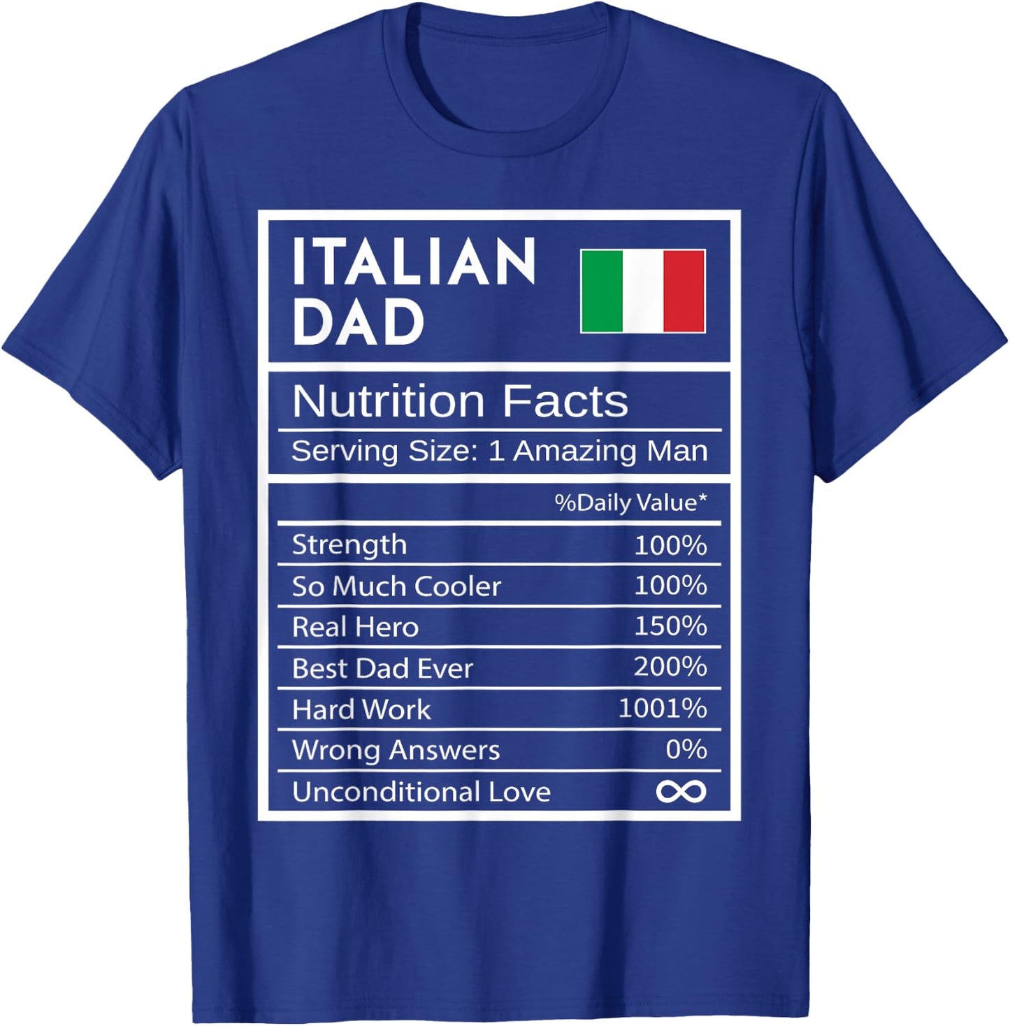 Italian Dad Nutrition Facts National Pride Gift Dad T-Shirt - T-Shirt | Royal