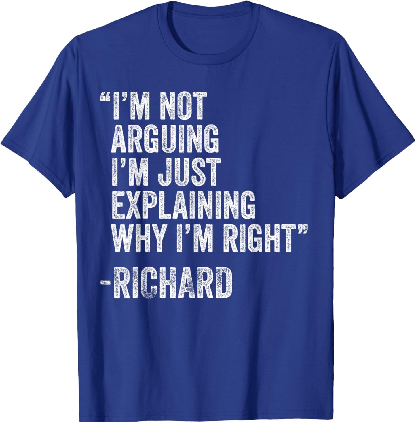 RICHARD Quote Funny Birthday Custom Name Idea Engineer T-Shirt - T-Shirt | Royal