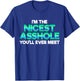 I'm The Nicest Asshole You'll Ever Meet Sarcastic Sexy Gift T-Shirt - T-Shirt | Royal