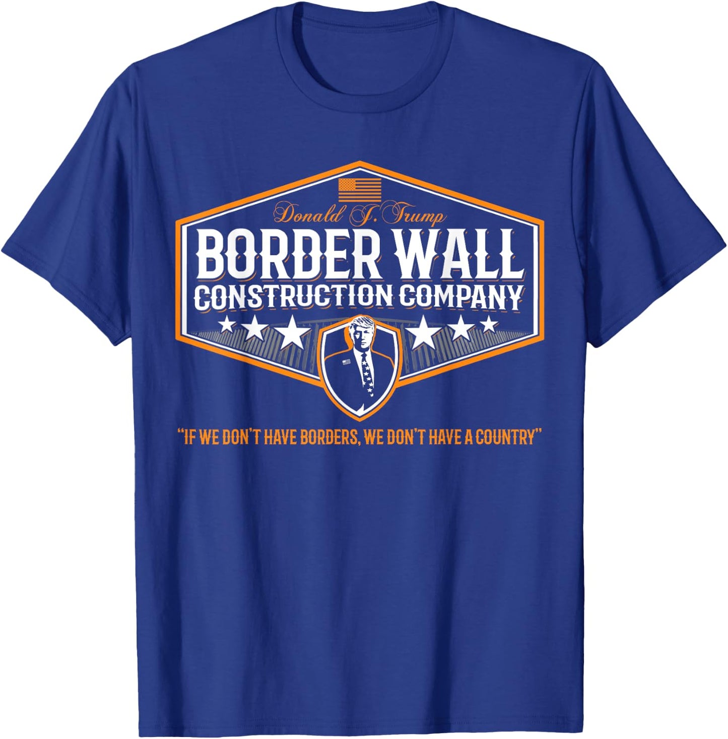 Awesome Build the Wall Trump Border Wall Construction Co T-Shirt - T-Shirt | Royal