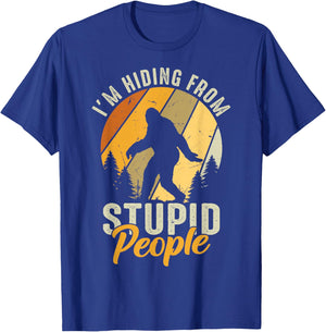 I'm Hiding from Stupid People T-Shirt - T-Shirt | Royal