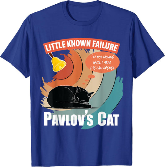 Pavlov's Cat Little Known Failure Funny Psychology Cat Lover T-Shirt - T-Shirt | Royal