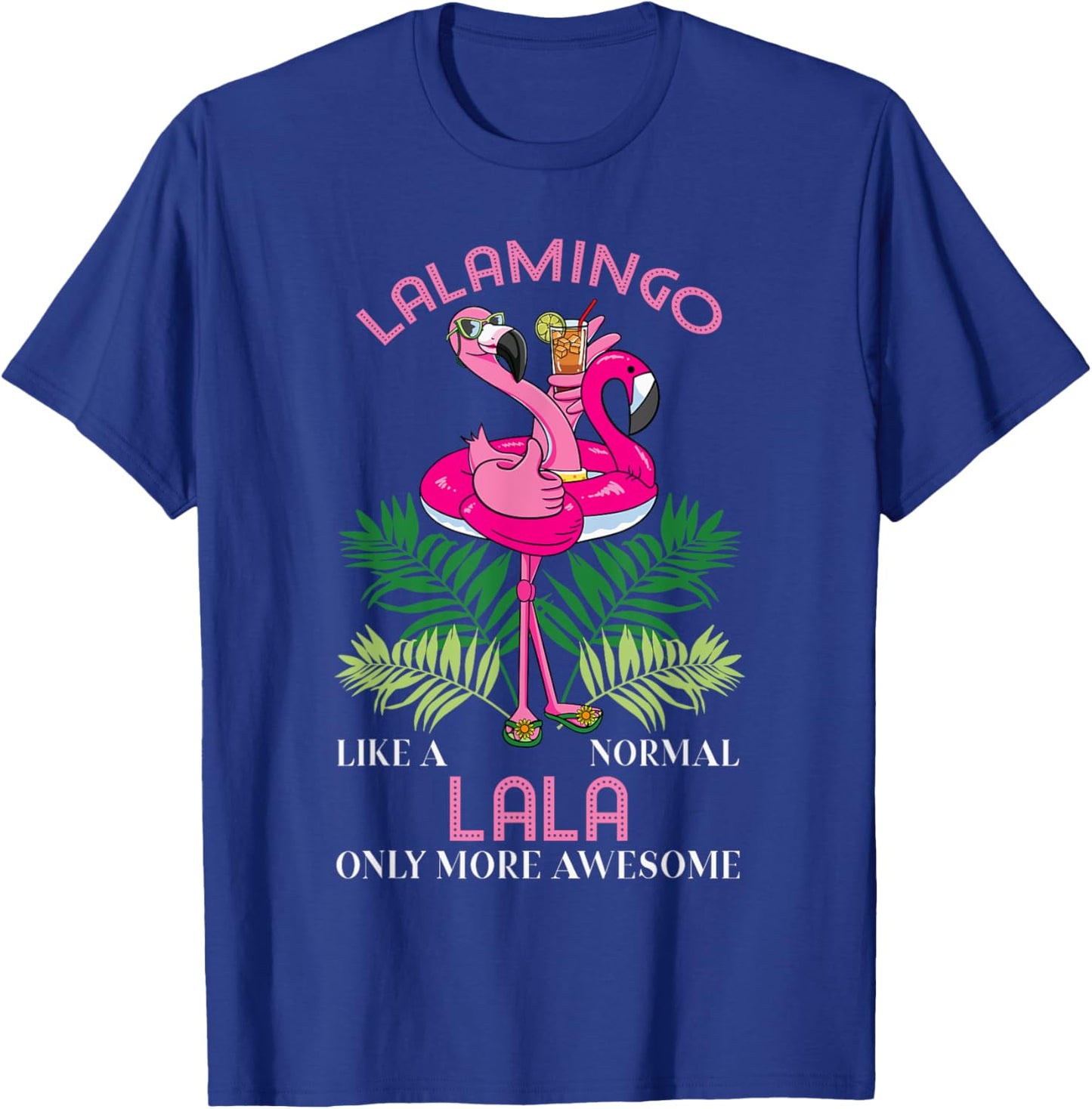 Lalamingo Lala Flamingo Lover Grandma Grandmother Grandmommy T-Shirt - T-Shirt | Royal