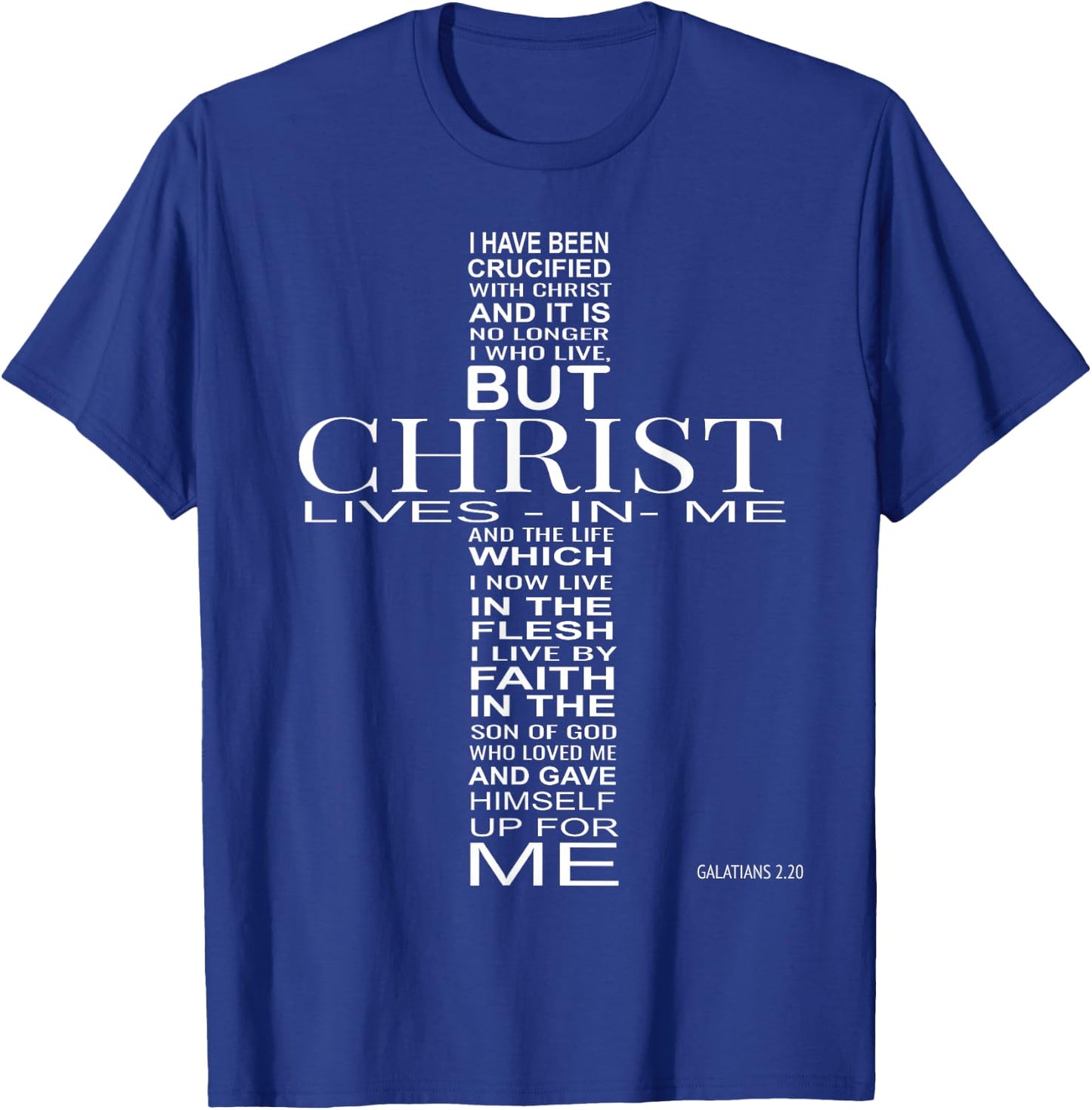 I Have Been Crucified With Christ Galatians 2:20 Christian T-Shirt - T-Shirt | Royal