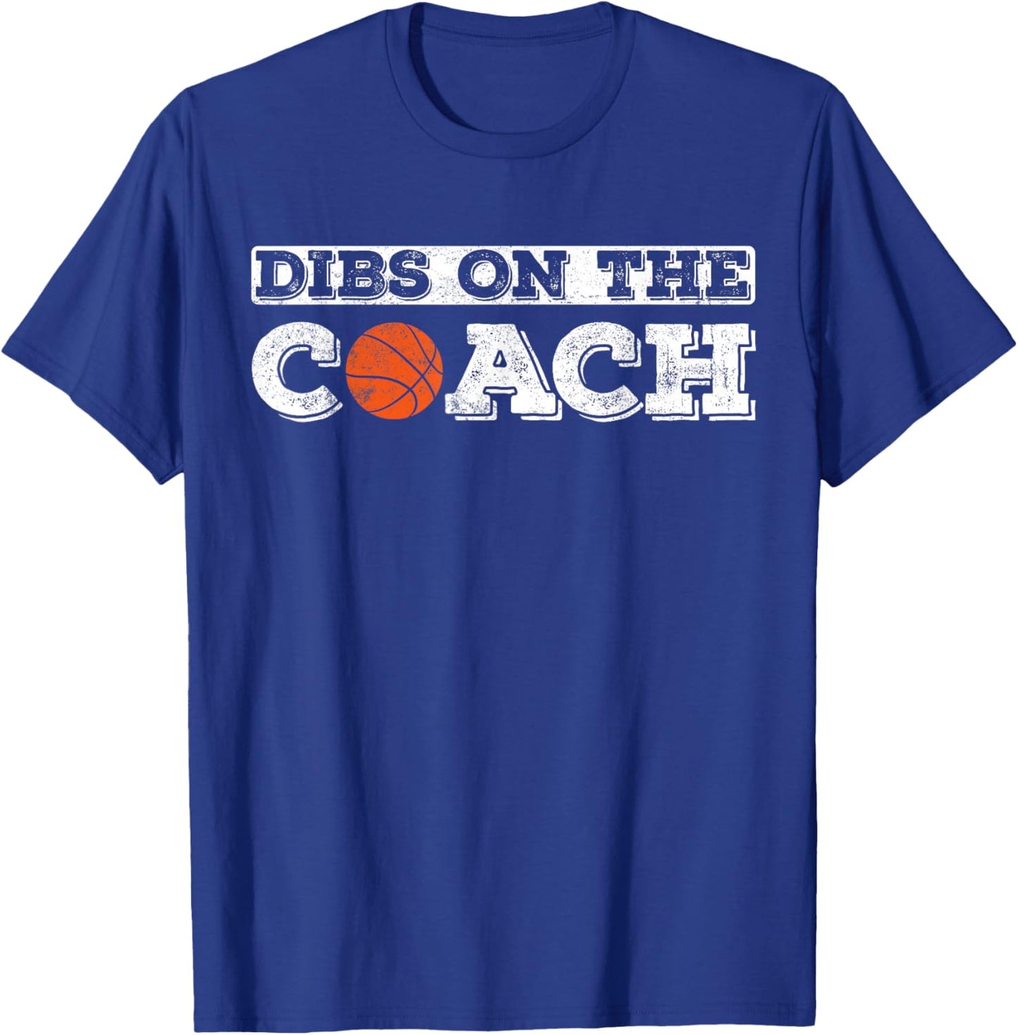 Dibs On The Coach for basketball Coaches wife or daughter T-Shirt - T-Shirt | Royal