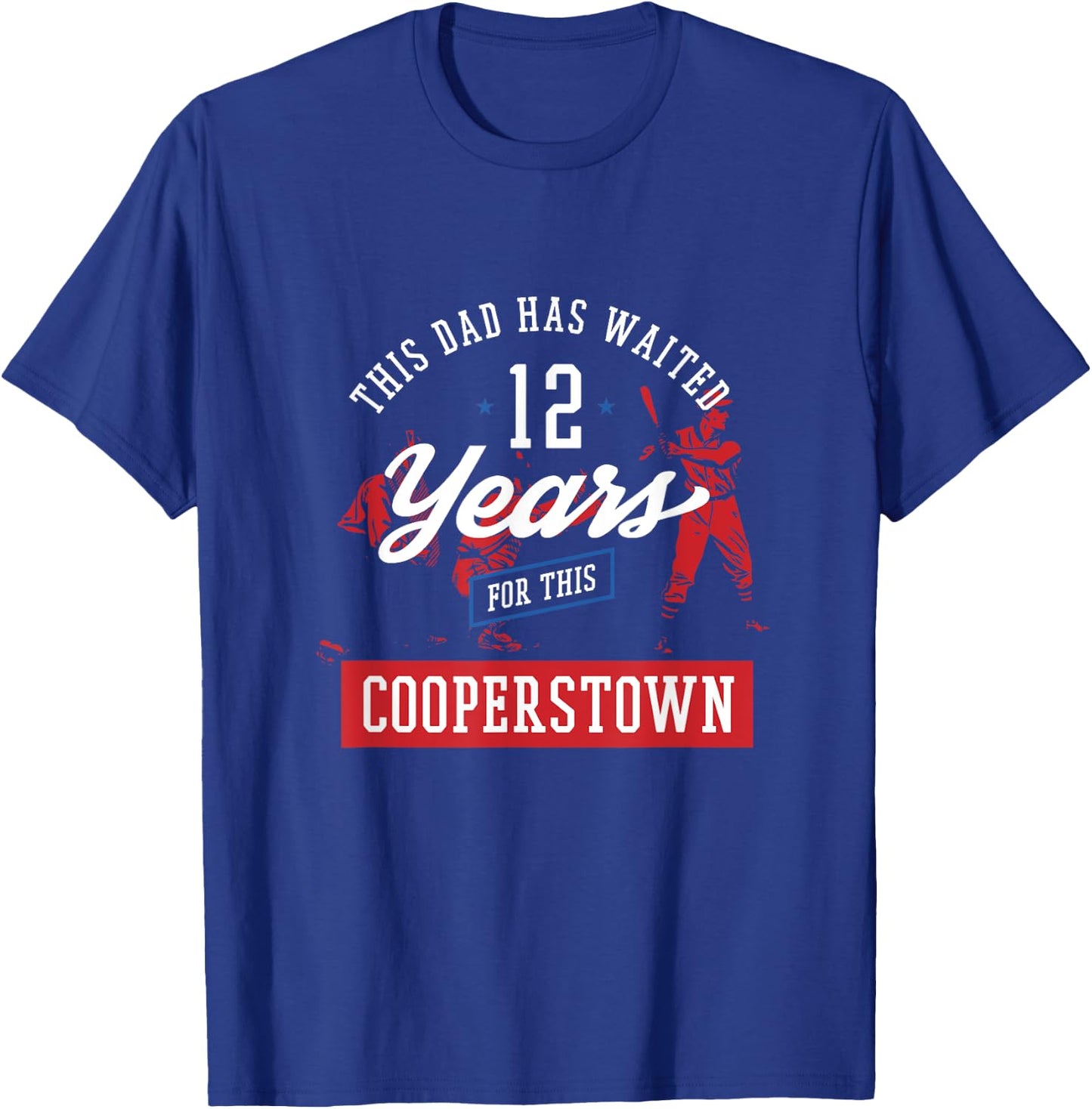This Dad Has 12 Years Baseball Sports Cooperstown T-Shirt - T-Shirt | Royal