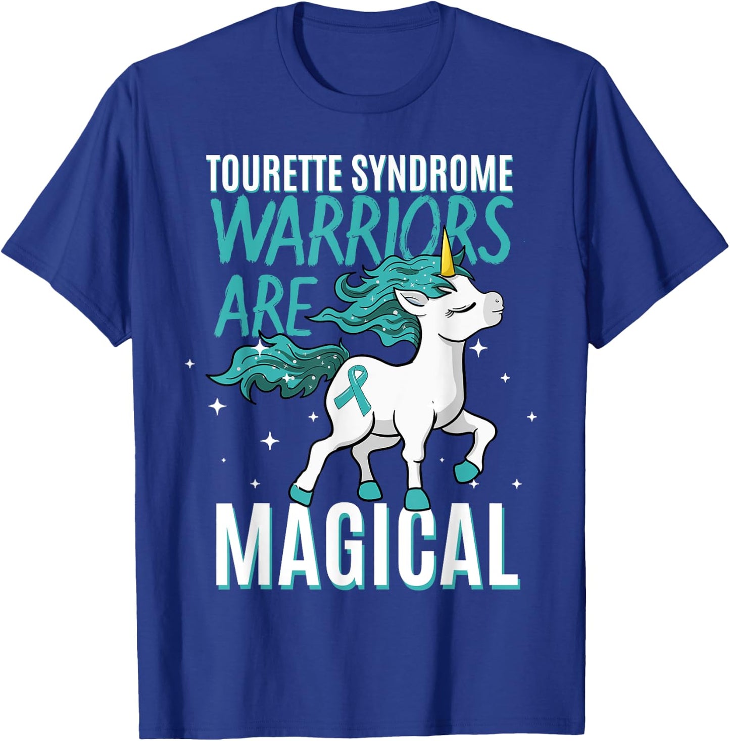 Tourette Syndrome Warriors Are Magical Tourette Syndrome T-Shirt - T-Shirt | Royal