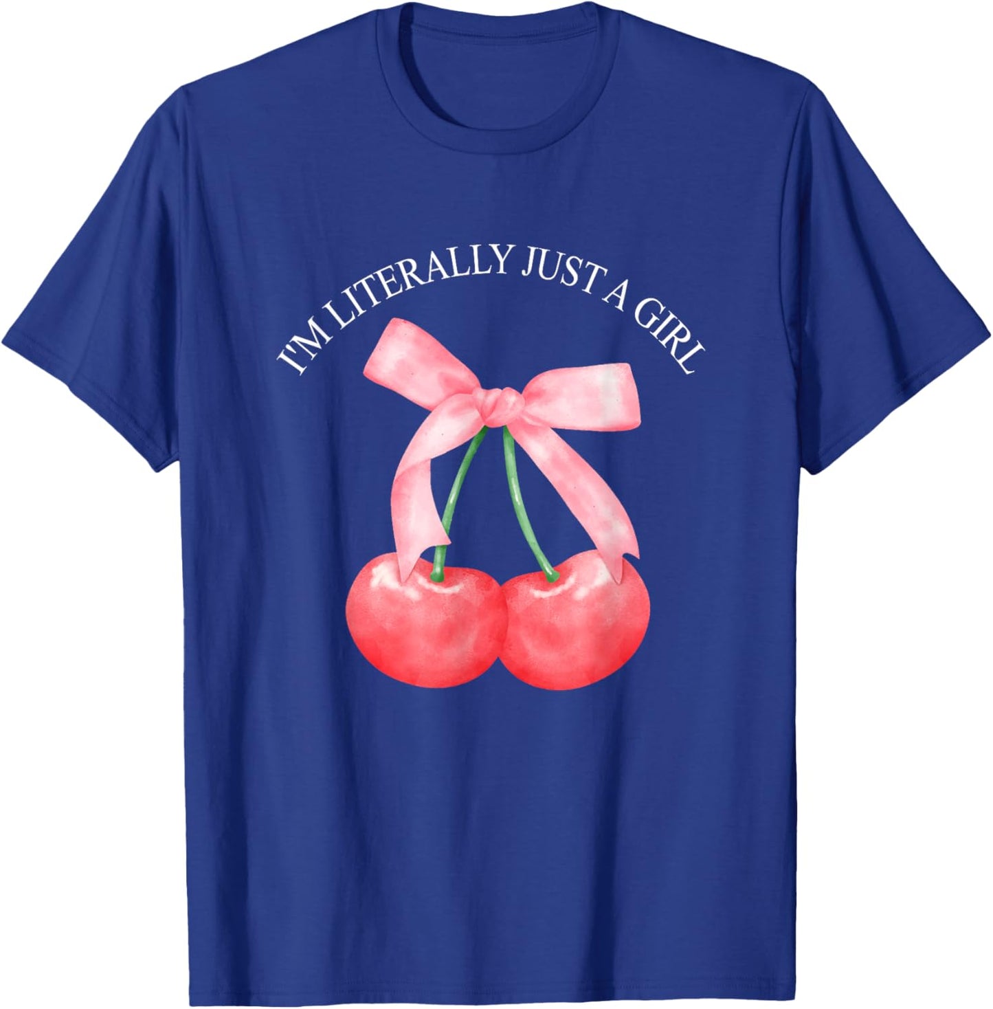 I'm Literally Just A Girl Funny T-Shirt - T-Shirt | Royal