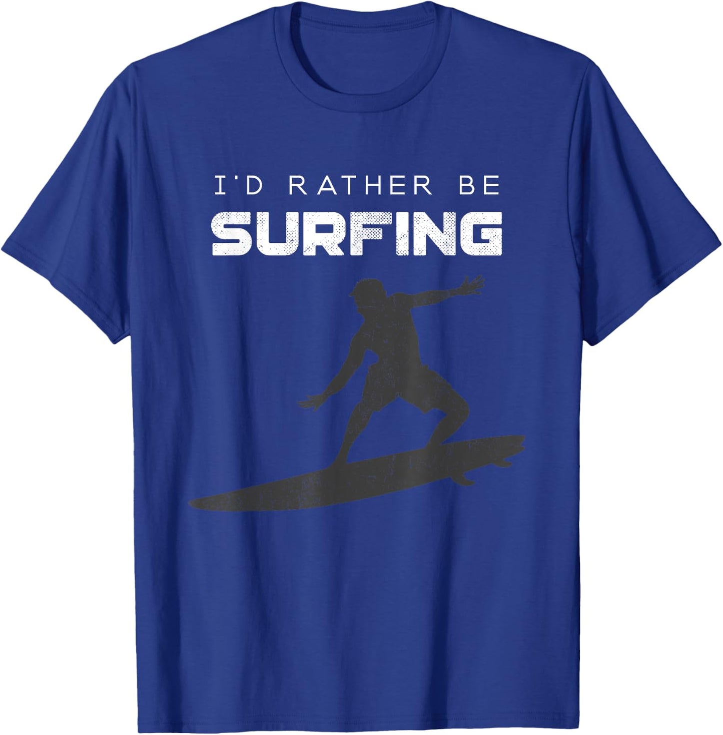 I'd Rather Be Surfing Surf T-Shirt - T-Shirt | Royal