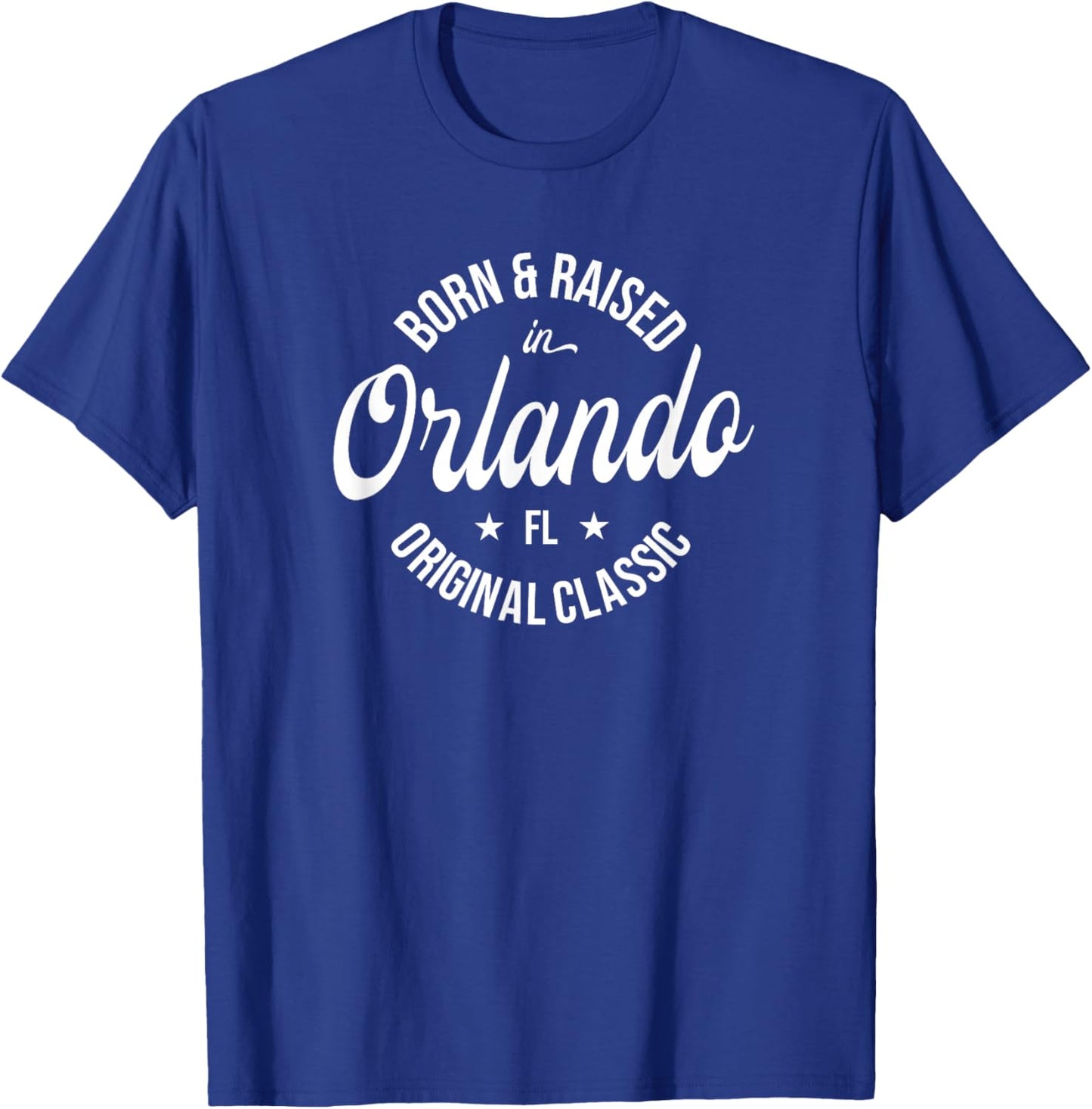 Born and Raised in Orlando T-Shirt - T-Shirt | Royal