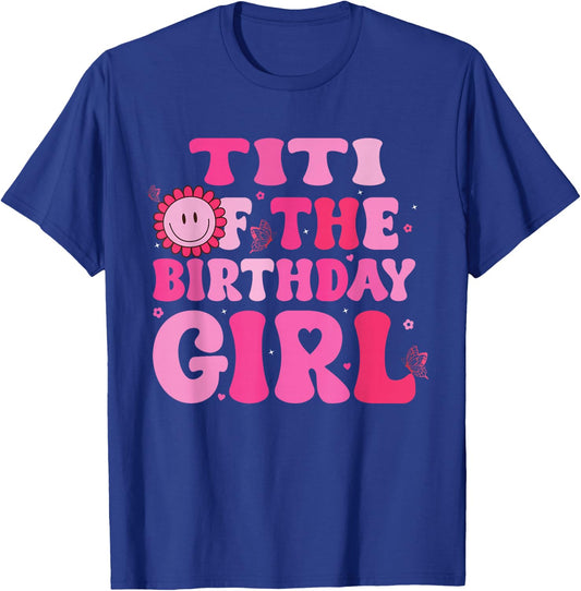 Titi of The Birthday Girl Family Groovy Birthday Party T-Shirt - T-Shirt | Royal