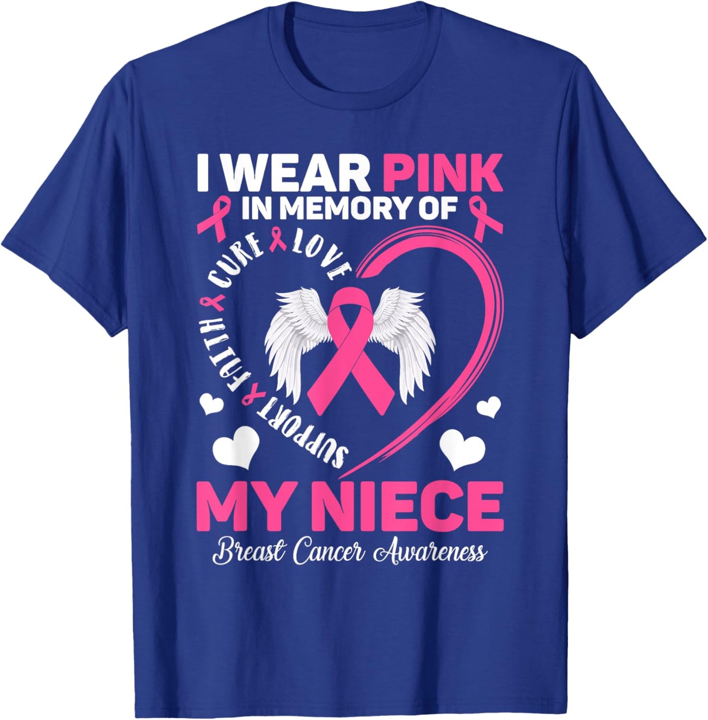 I Wear Pink In Memory Of My Niece Breast Cancer Awareness T-Shirt - T-Shirt | Royal
