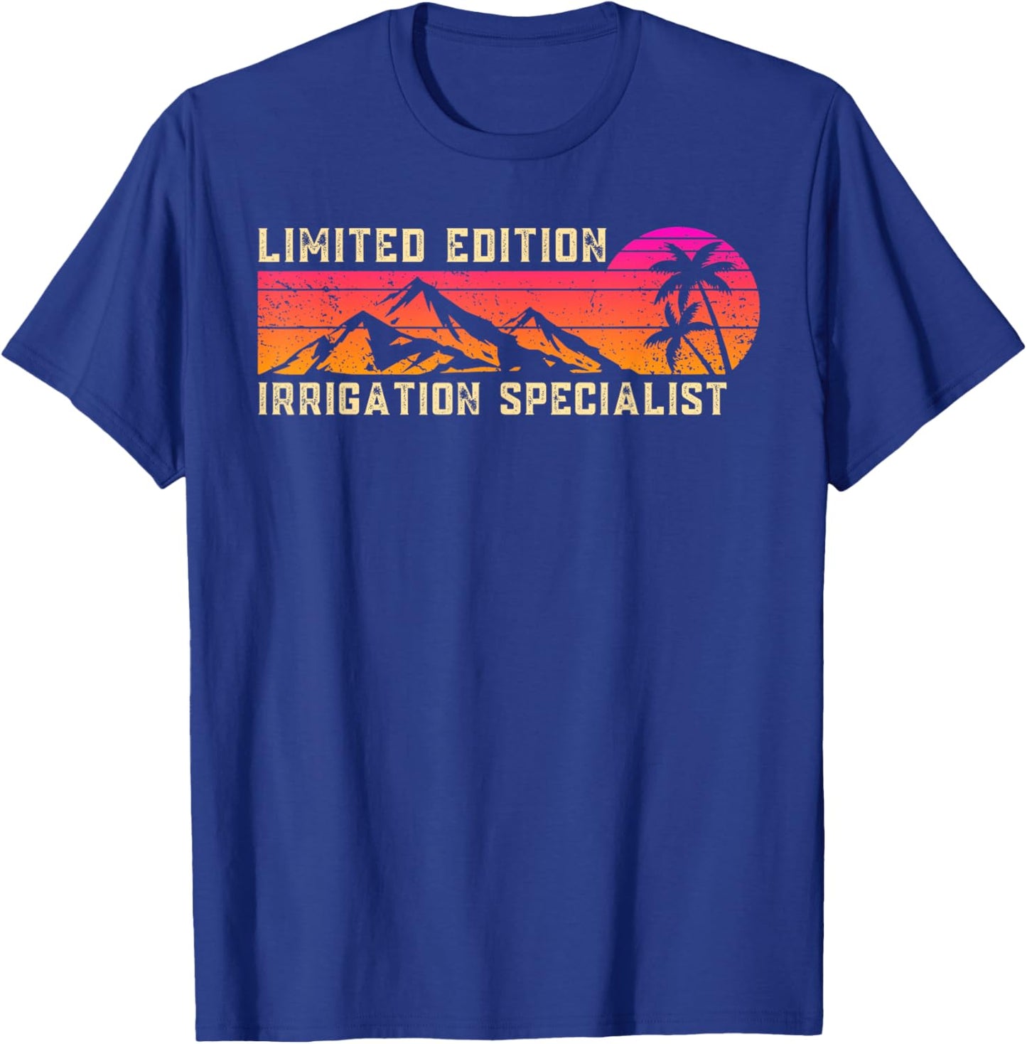 Irrigation Specialist Job Birthday Worker Professional T-Shirt - T-Shirt | Royal