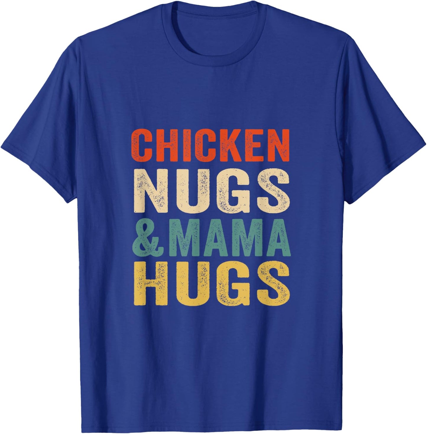 Chicken Nugs and Mama Hugs Toddler for Chicken Nugget Lover T-Shirt - T-Shirt | Royal