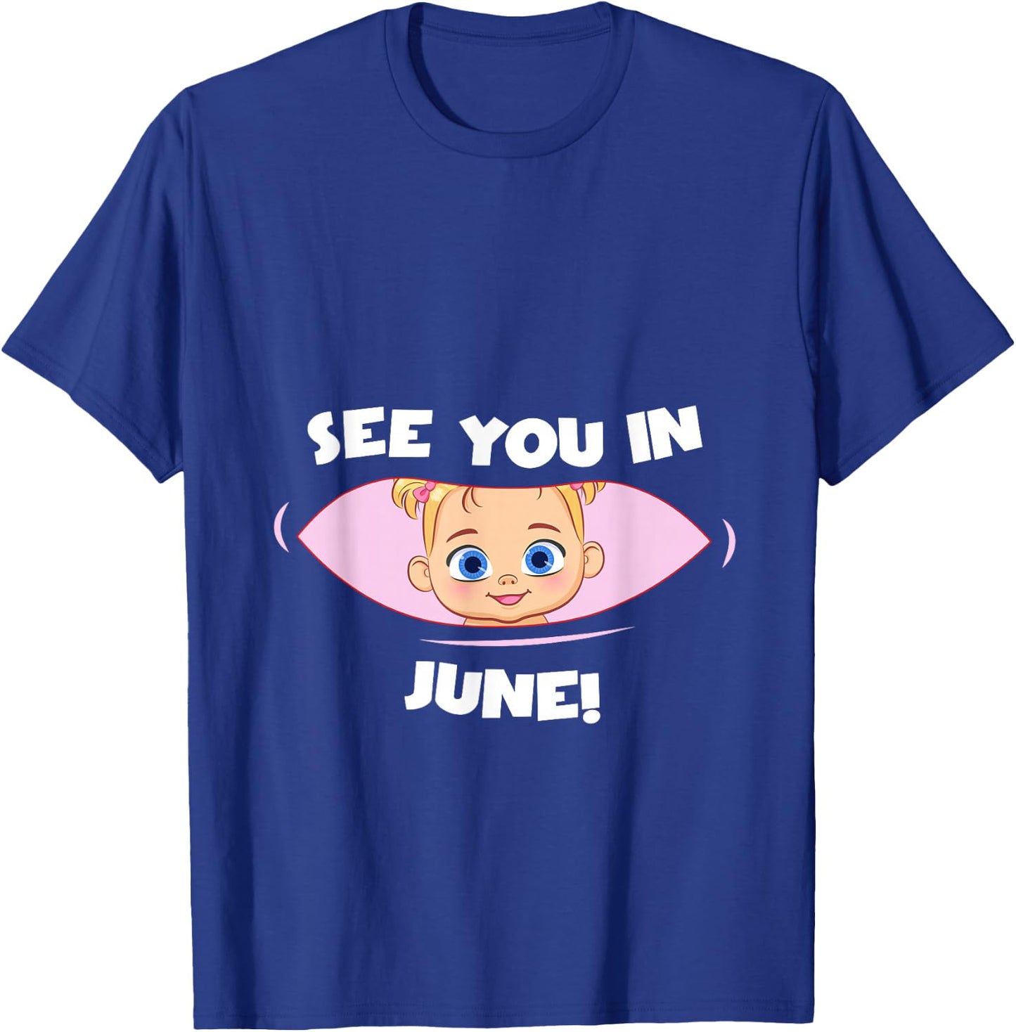 Pregnancy Mom Mother See you in June T-Shirt - T-Shirt | Royal