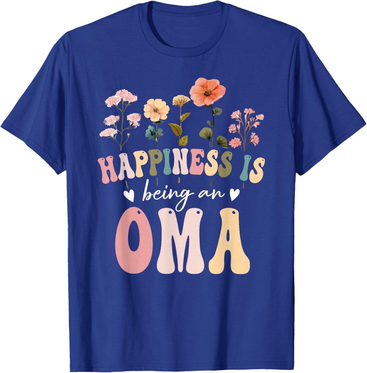 Happiness is Being an Oma Floral Design Oma Mother's Day T-Shirt - T-Shirt | Royal