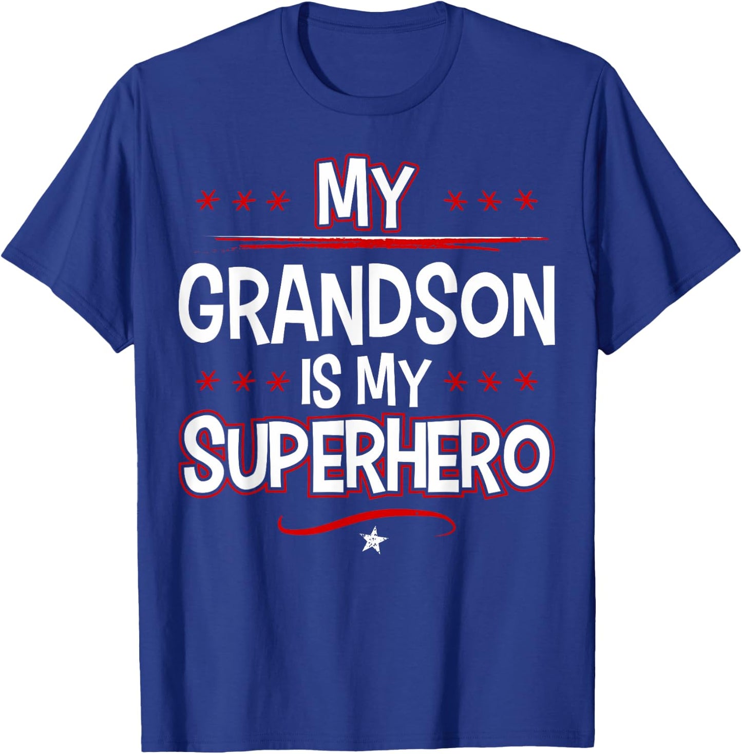 My Grandson is My Superhero T-Shirt - T-Shirt | Royal