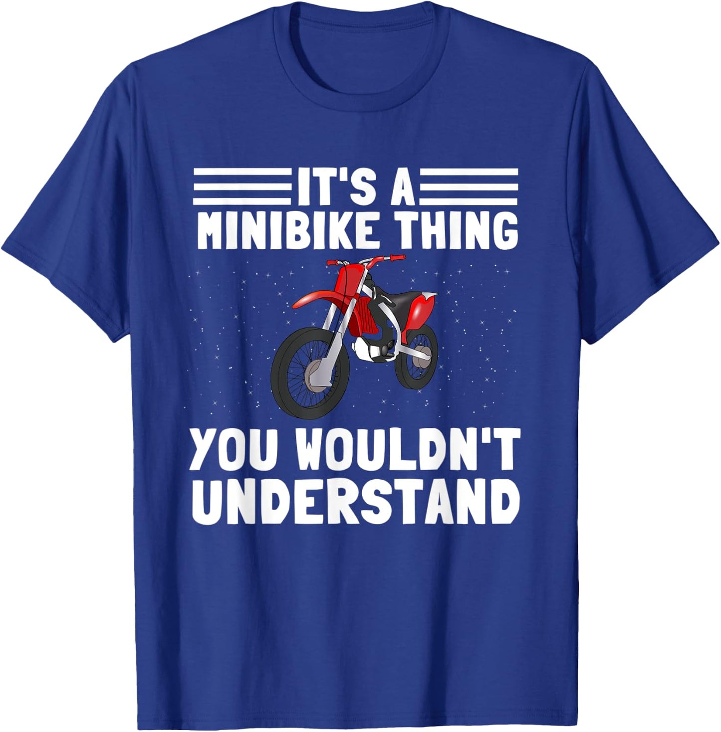 It's A Mini Bike Thing - Minibike Minimoto Miniscooter T-Shirt - T-Shirt | Royal