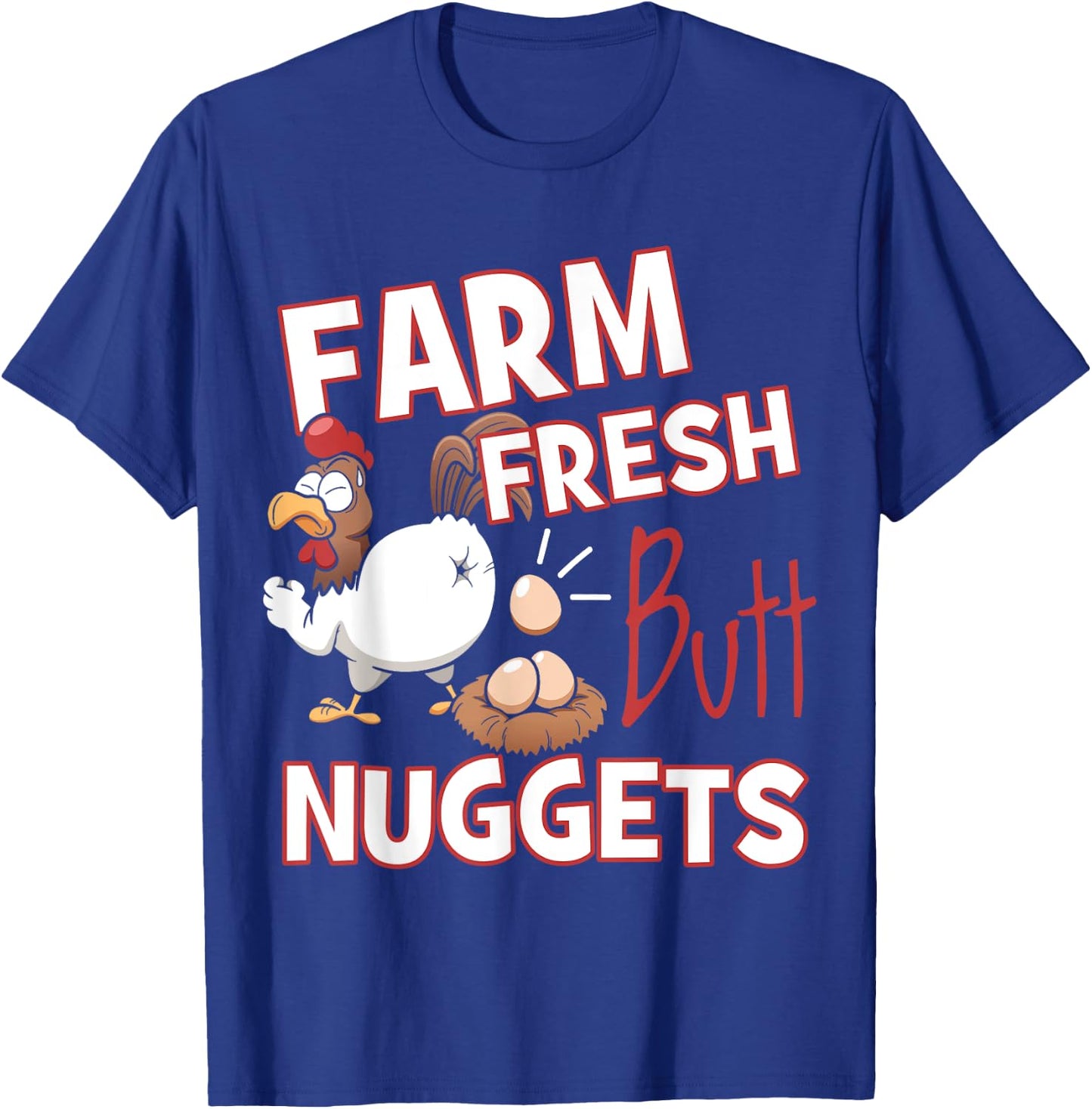 Funny Farm Fresh Butt Nuggets Chicken Love T-Shirt - T-Shirt | Royal