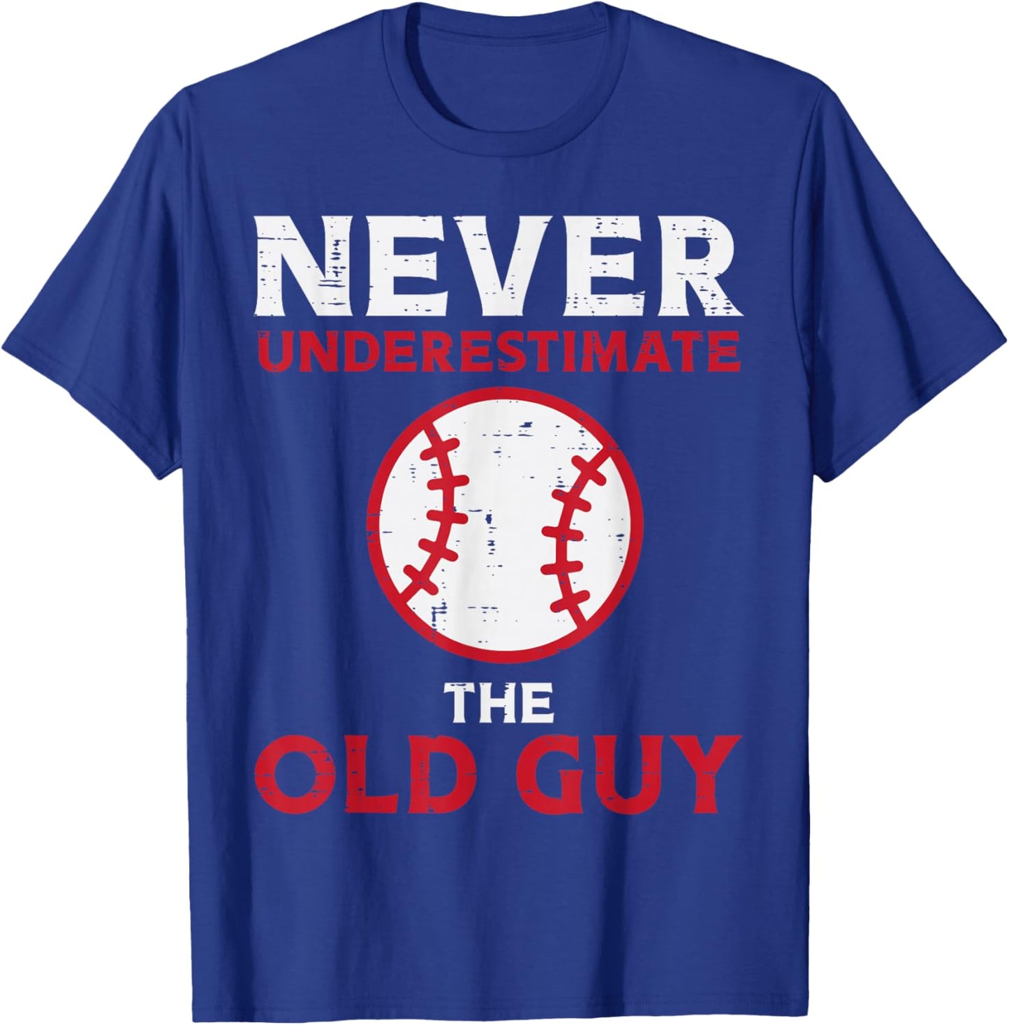 Never Underestimate The Old Guy Baseball Grandpa Dad Men T-Shirt - T-Shirt | Royal