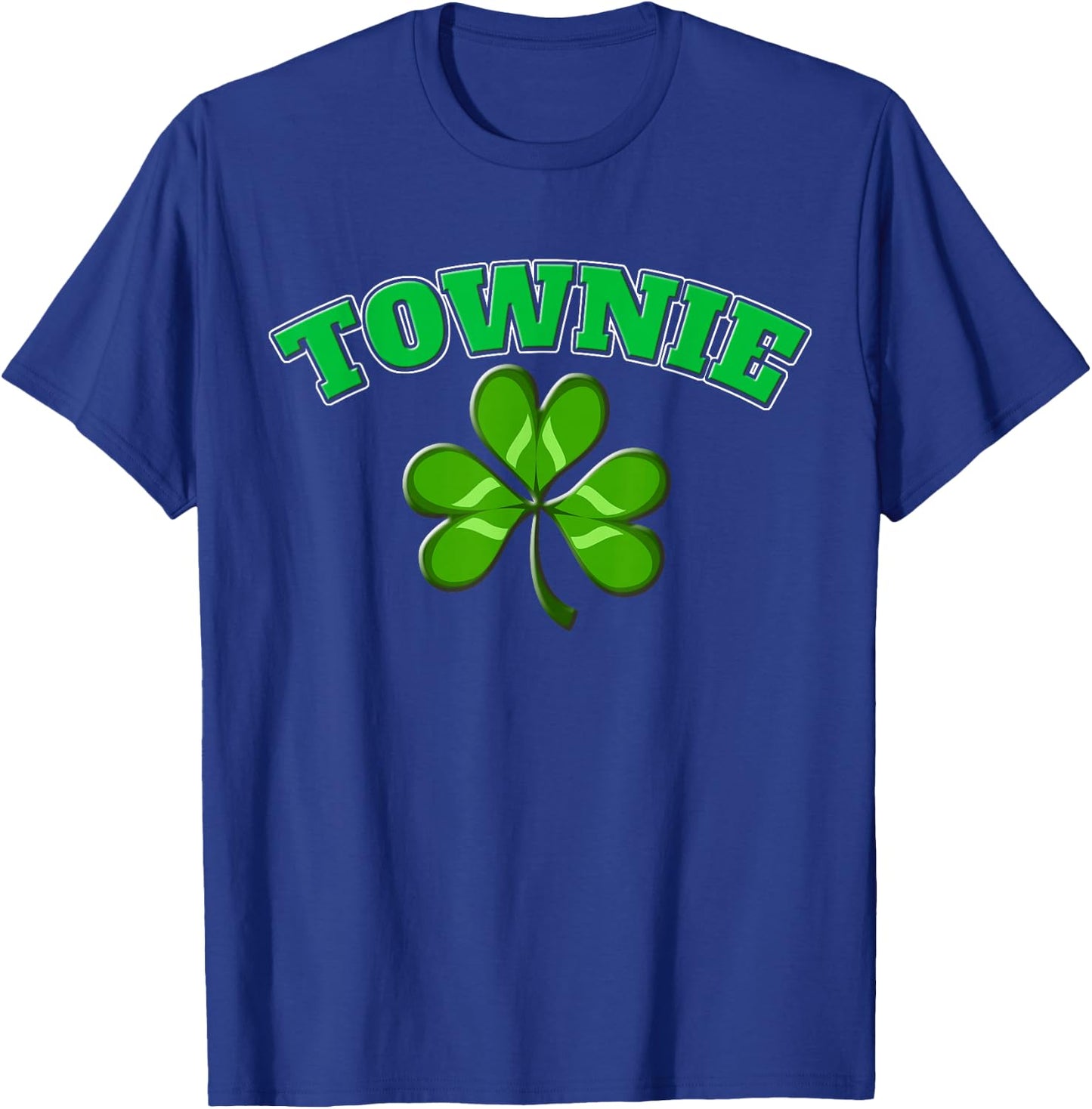 Townie with Clover a Southie Charlestown MA Chicago Hometown T-Shirt - T-Shirt | Royal