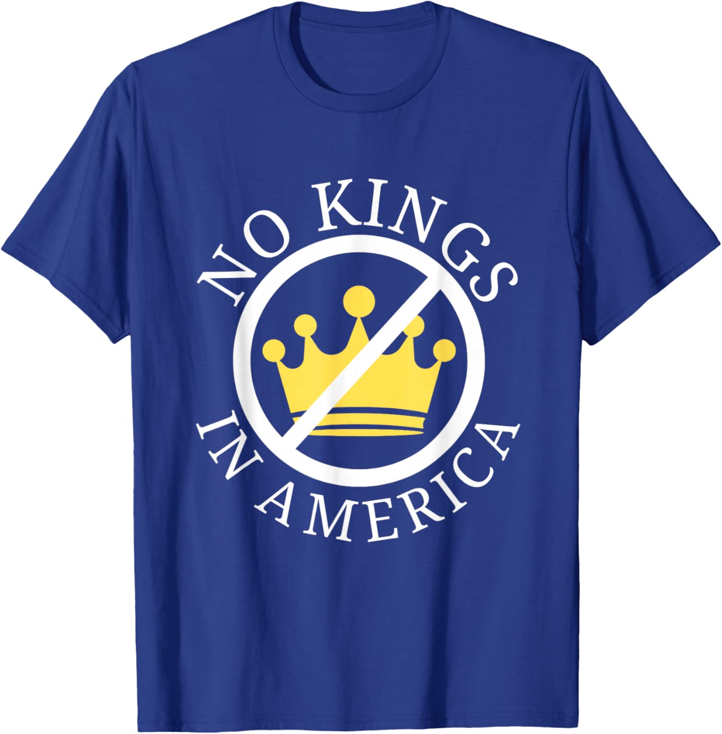 No Kings In America Democracy Court Ruling Saying T-Shirt - T-Shirt | Royal