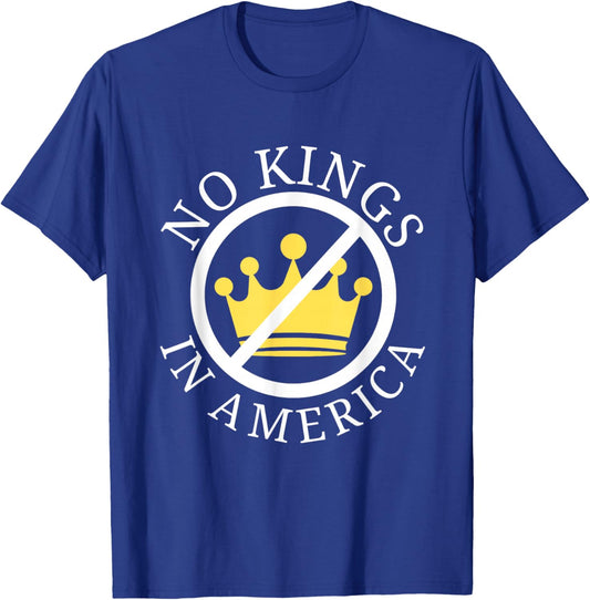 No Kings In America Democracy Court Ruling Saying T-Shirt - T-Shirt | Royal