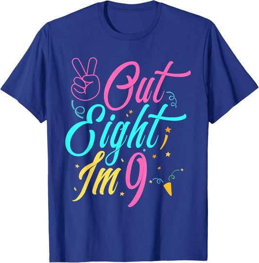 Out 8, I’m 9 Now! 9th Birthday for Boys and Girls Peace T-Shirt - T-Shirt | Royal