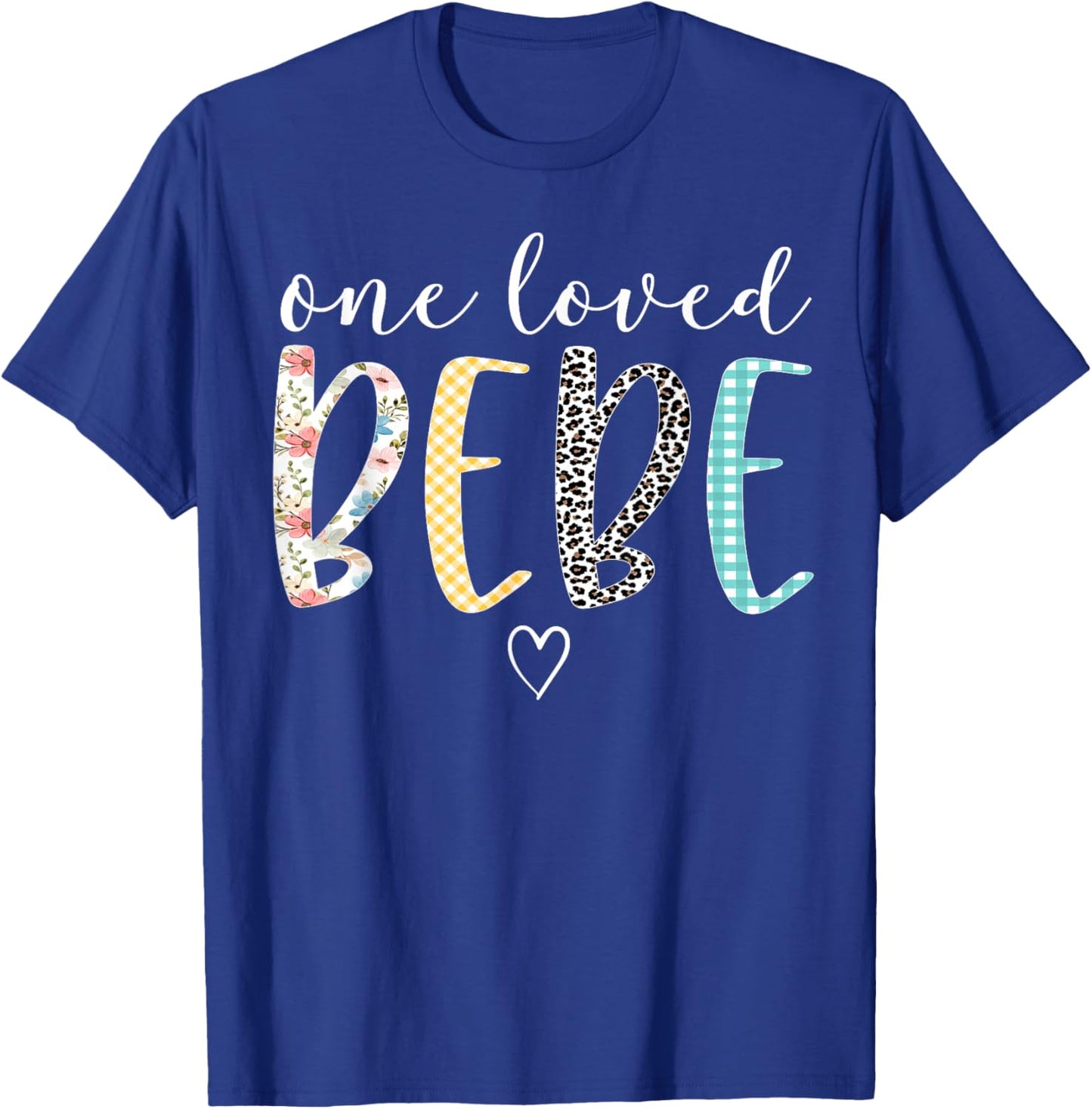 Bebe Gifts Women One Loved Bebe Mother's Day T-Shirt - T-Shirt | Royal