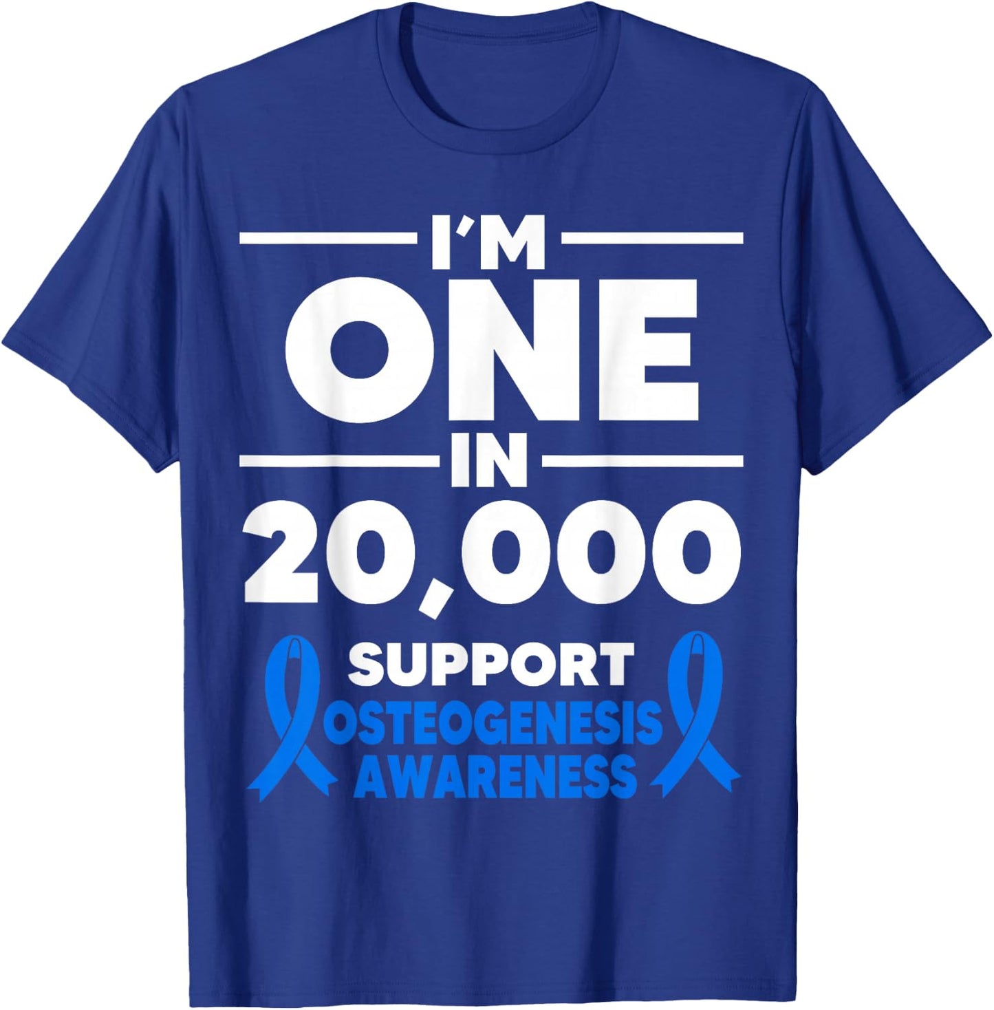 Osteogenesis Imperfecta Awareness One in 20.000 Fighter T-Shirt - T-Shirt | Royal