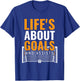 Lifes About Goals And Assists Goal Net Players Team Soccer T-Shirt - T-Shirt | Royal