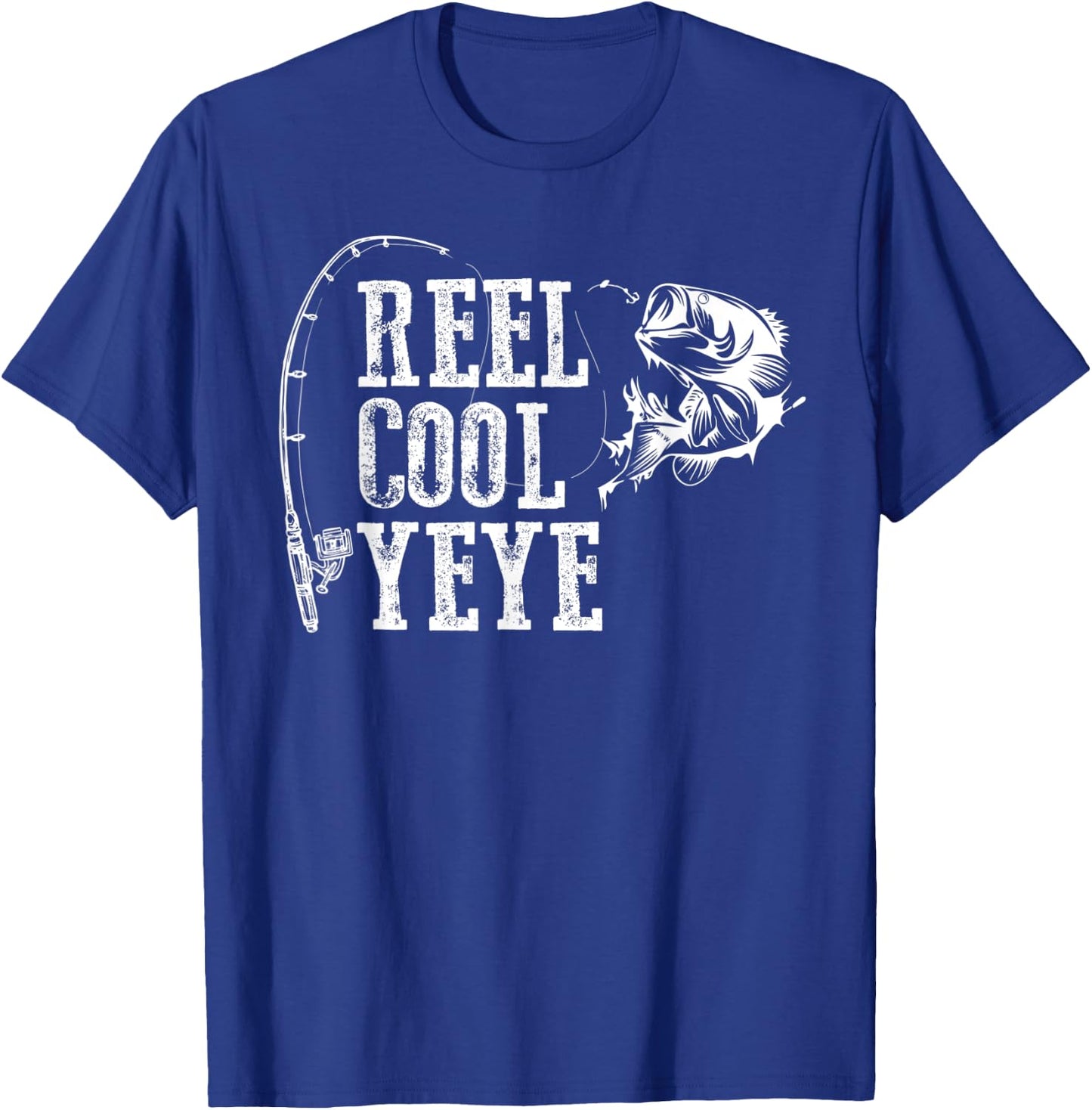 Yeye Fishing: Reel Cool Yeye T-Shirt - T-Shirt | Royal