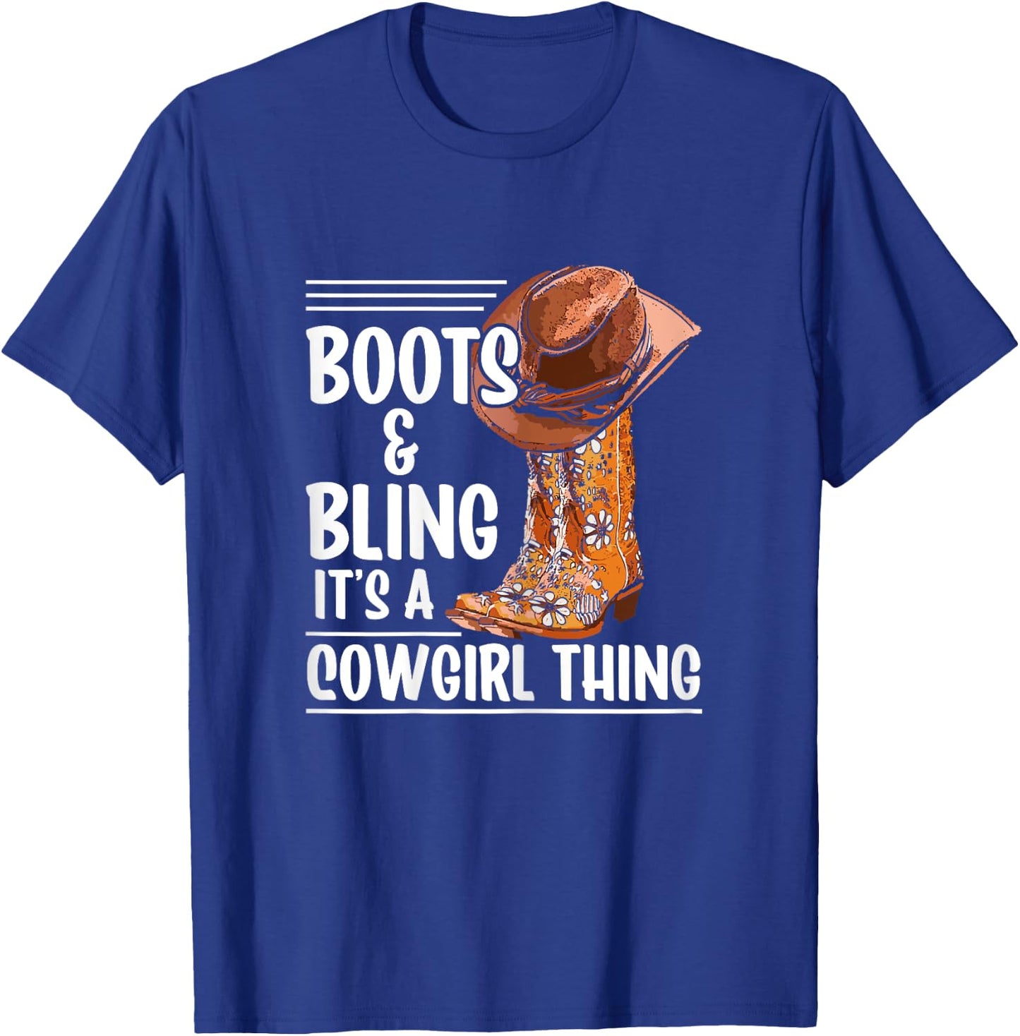 Boots And Bling It's A Cowgirl Thing Rodeo T-Shirt - T-Shirt | Royal