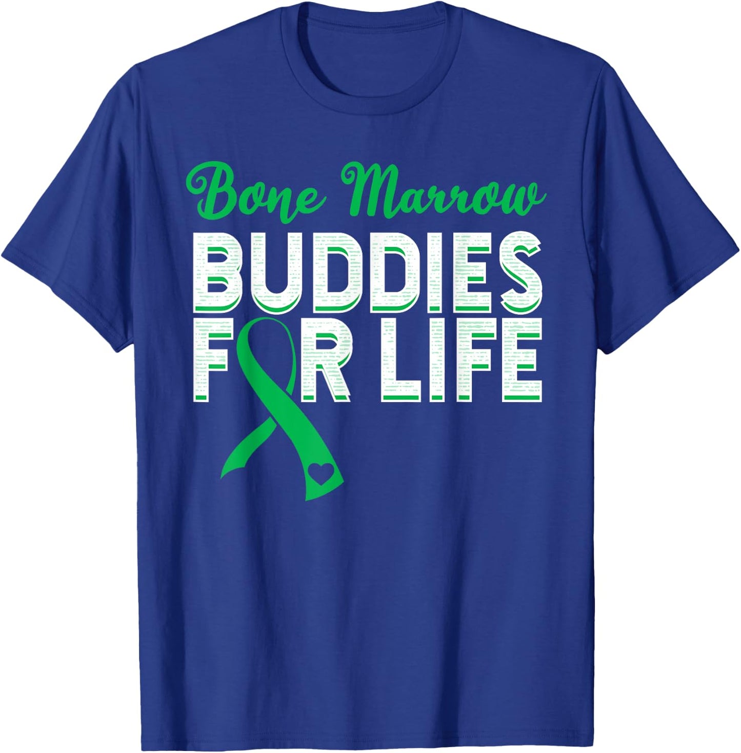 Bone Marrow Transplant Donator Life Organ Donor Green Ribbon T-Shirt - T-Shirt | Royal