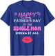 Happy Father's Day to the single Mom doing it all T-Shirt - T-Shirt | Royal