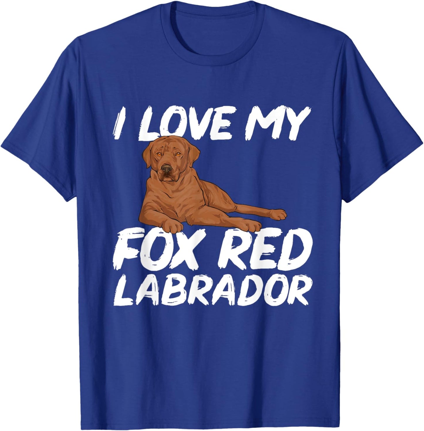 I Love My Fox Red Labrador Retriever Foxred Lab T-Shirt - T-Shirt | Royal