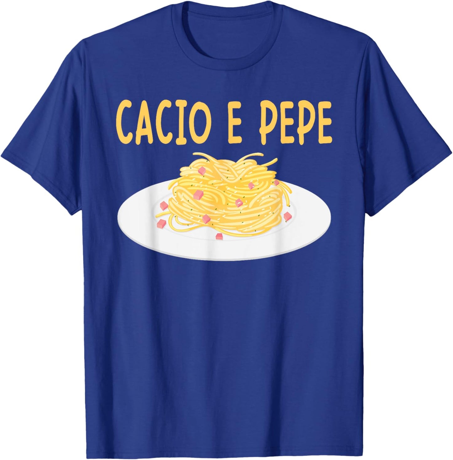 Cacio e Pepe Italian Food Cuisine Pasta Lover Food Lover T-Shirt - T-Shirt | Royal