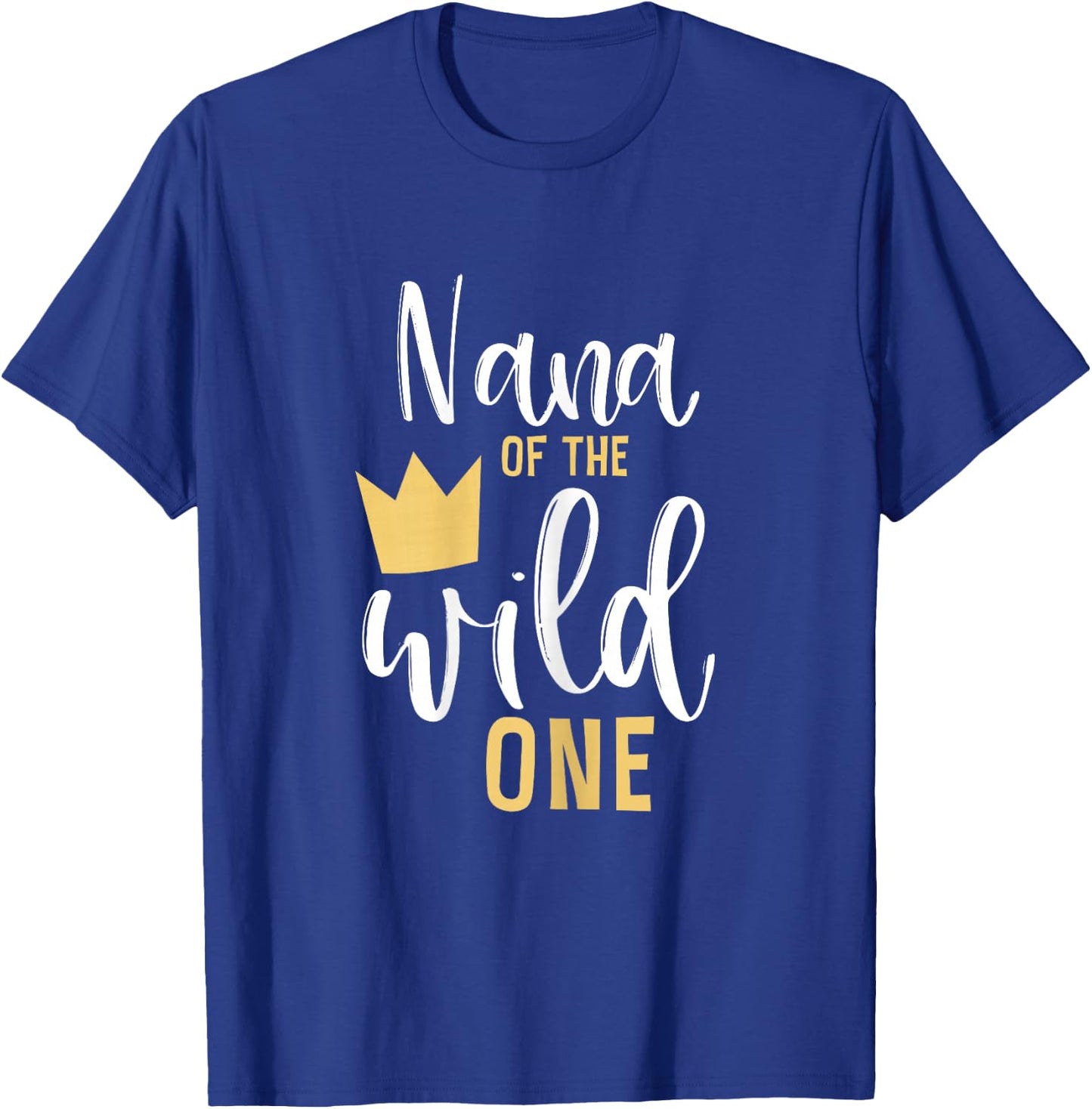 Nana of the Wild One 1st Birthday First Thing Matching T-Shirt - T-Shirt | Royal