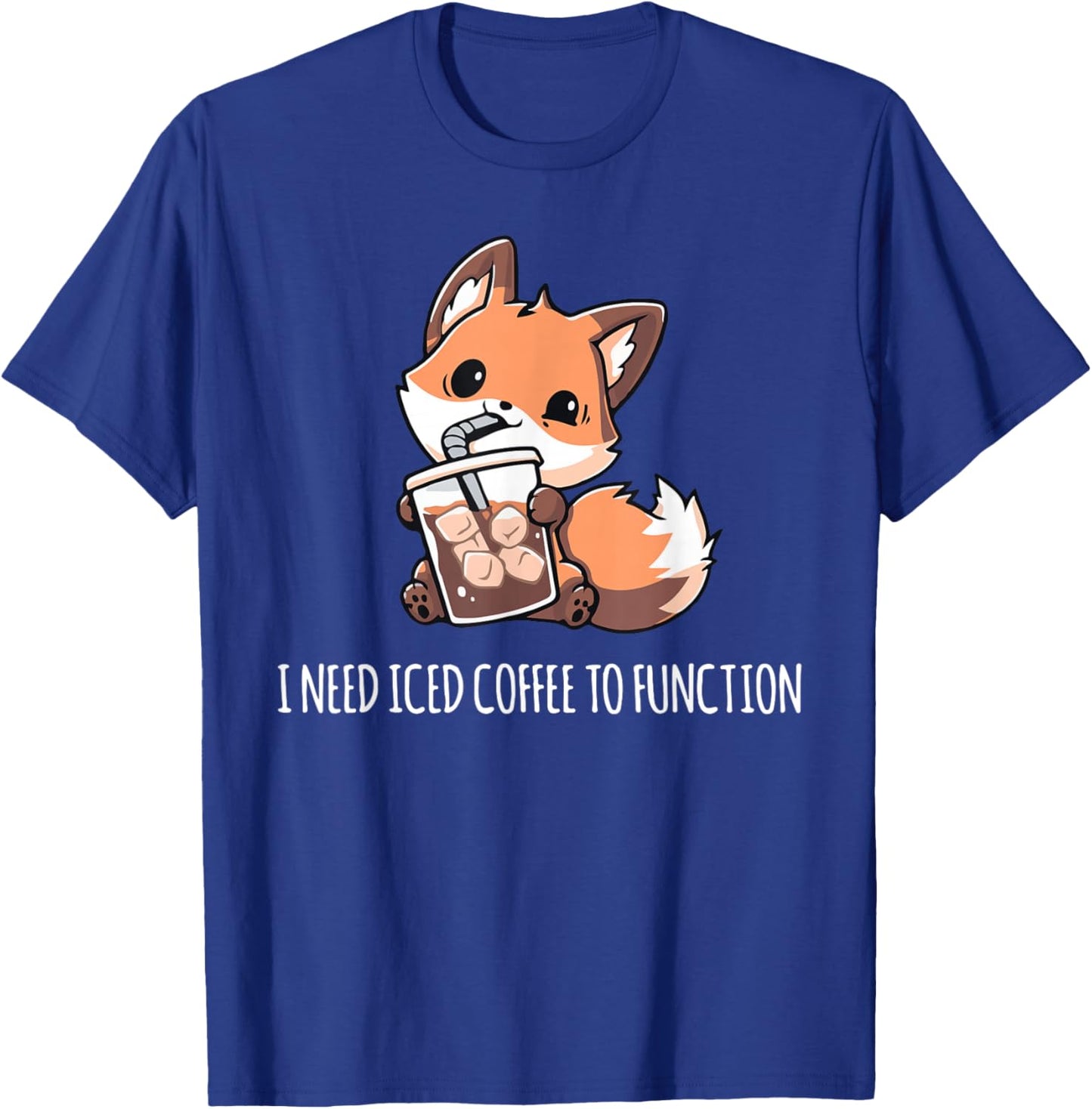 Need Iced Coffee to Function Shirt Funny Coffee Shirt Iced T-Shirt - T-Shirt | Royal