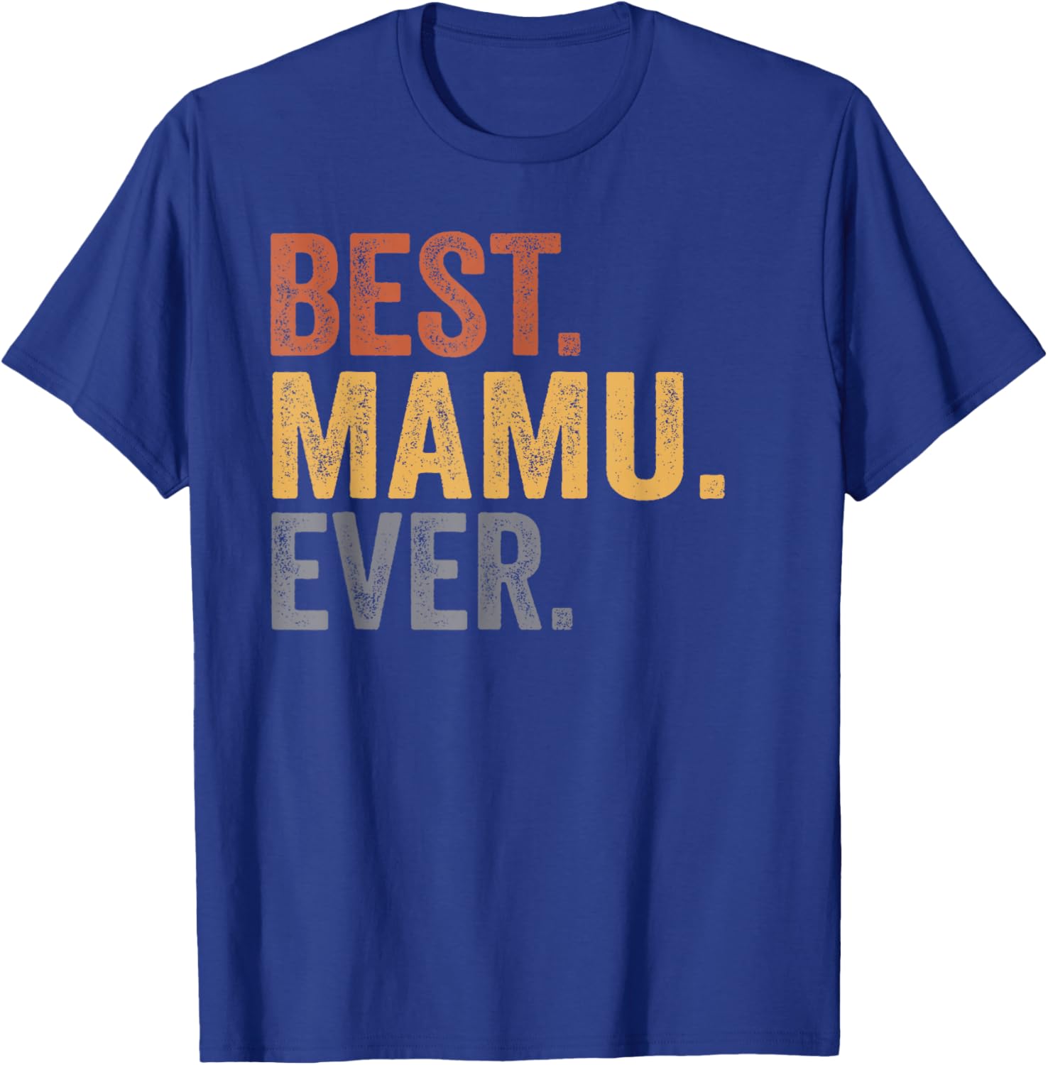 Best Mamu Ever From Niece Uncle Father's Day T-Shirt - T-Shirt | Royal