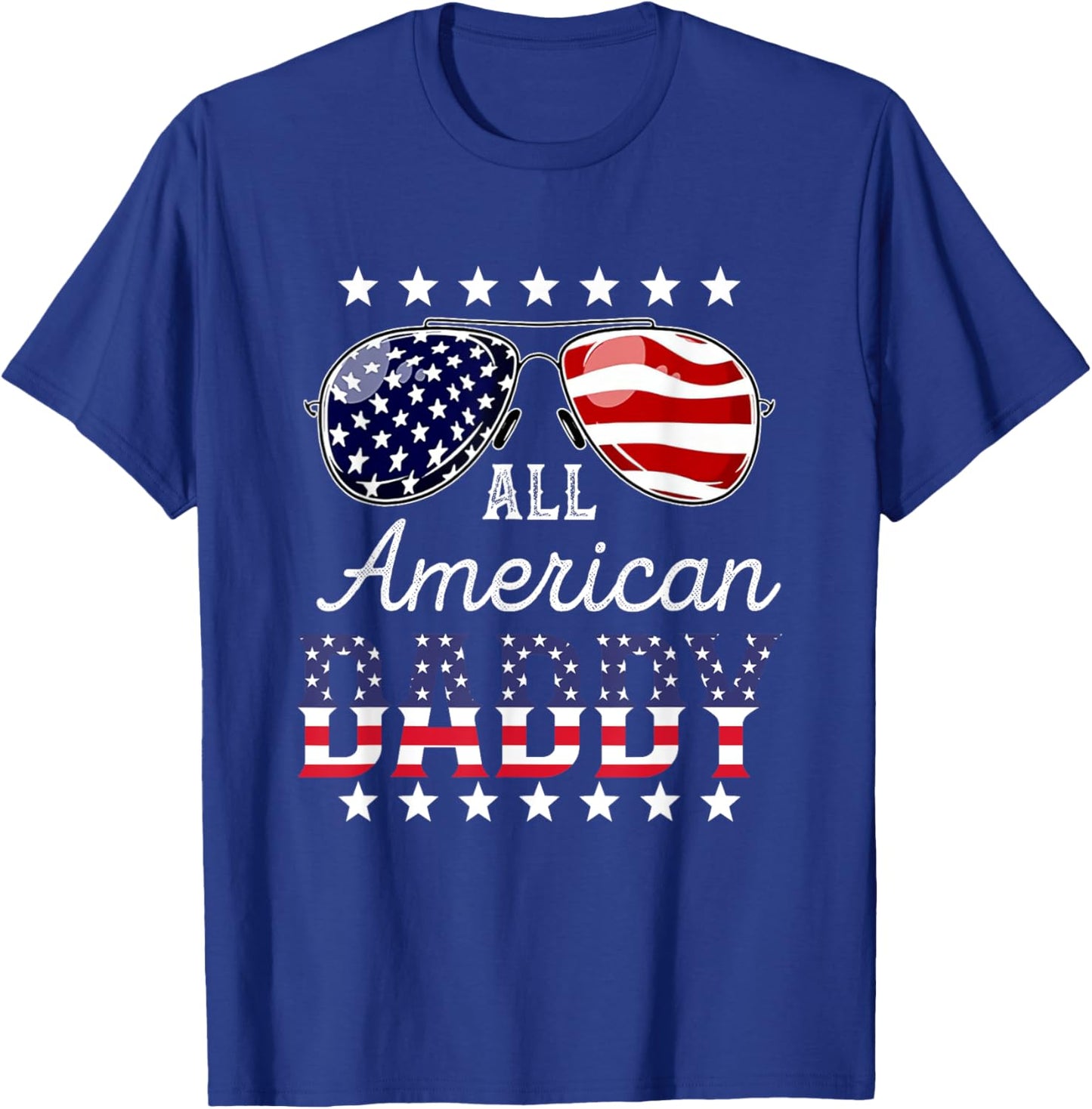 All American Daddy 4th of July Sunglasses Family Men T-Shirt - T-Shirt | Royal