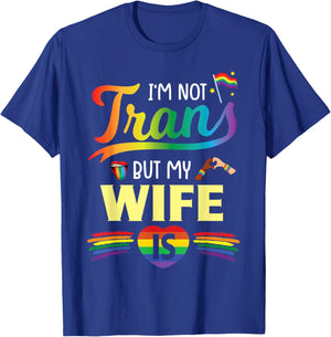 Husband I'm Not Transgender But My Wife Is Help Love Proud T-Shirt - T-Shirt | Royal